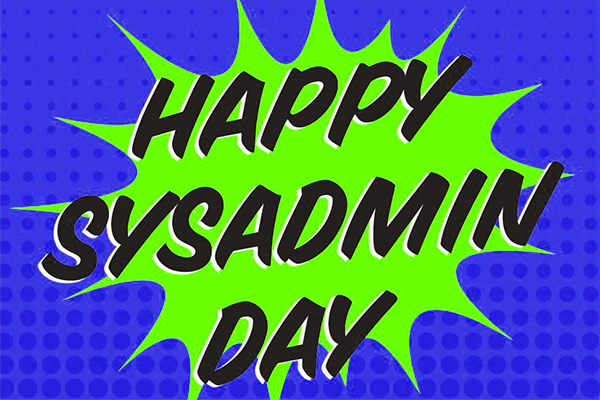 Happy sysadmin day!