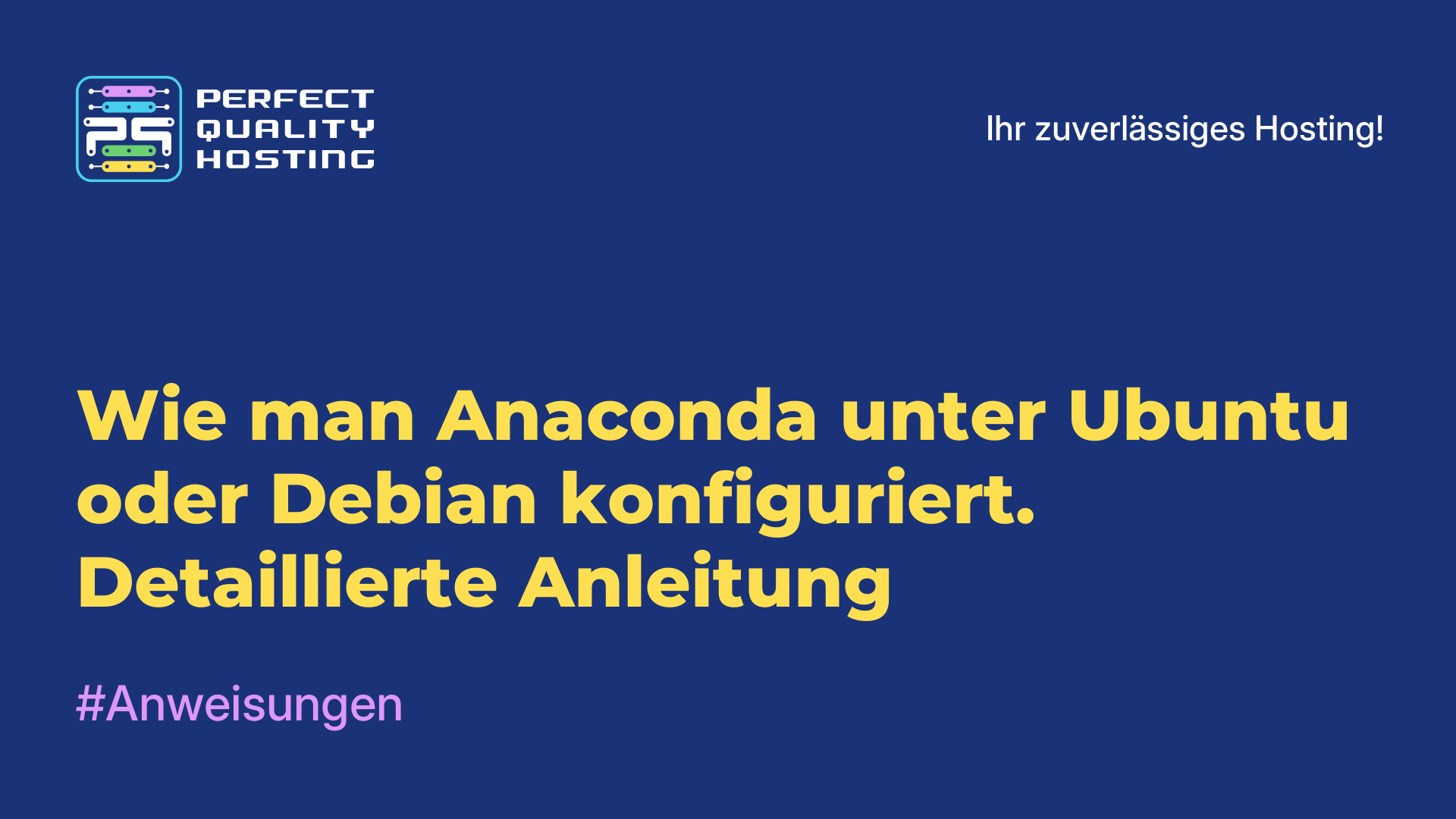 Wie man Anaconda unter Ubuntu oder Debian konfiguriert. Detaillierte Anleitung