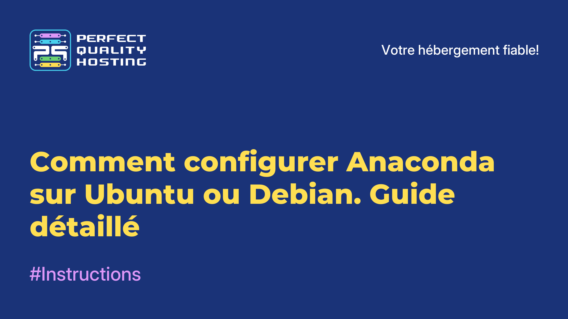 Comment configurer Anaconda sur Ubuntu ou Debian. Guide détaillé