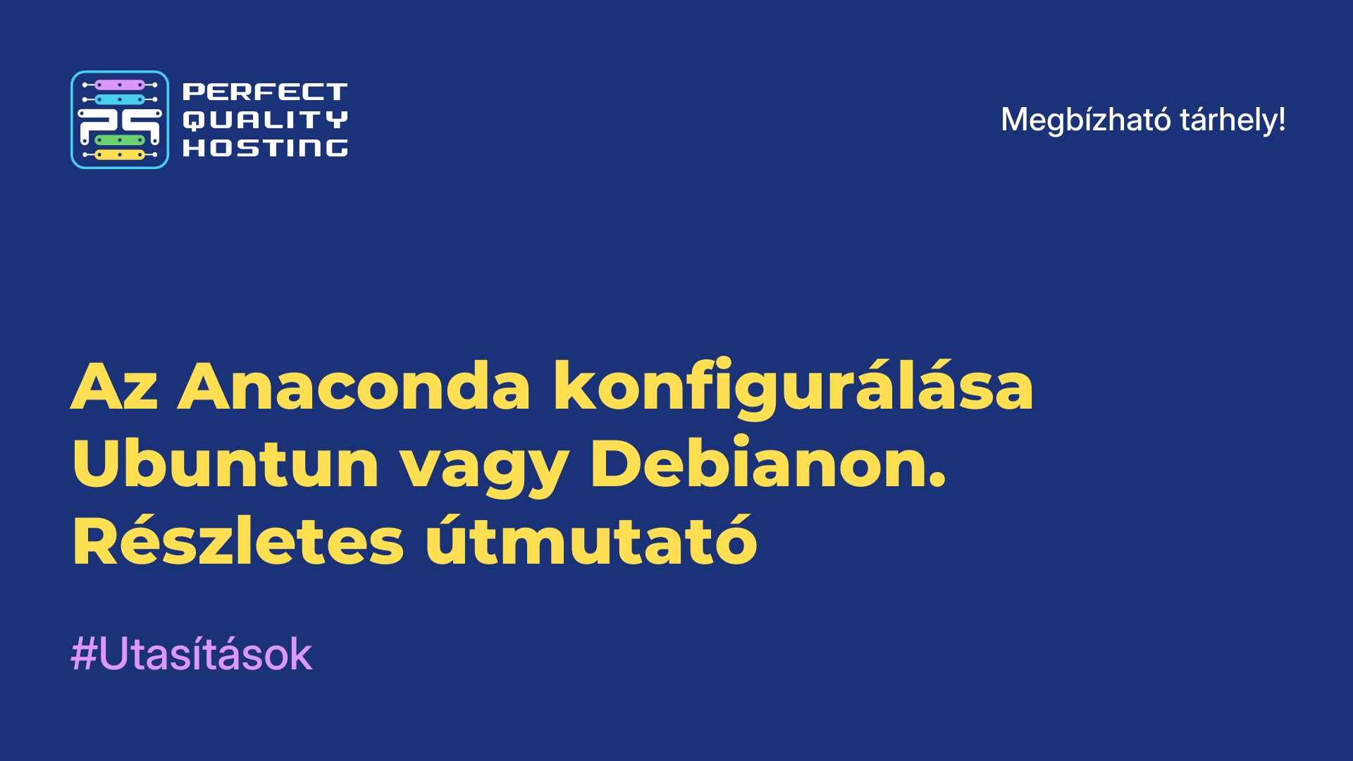 Az Anaconda konfigurálása Ubuntun vagy Debianon. Részletes útmutató