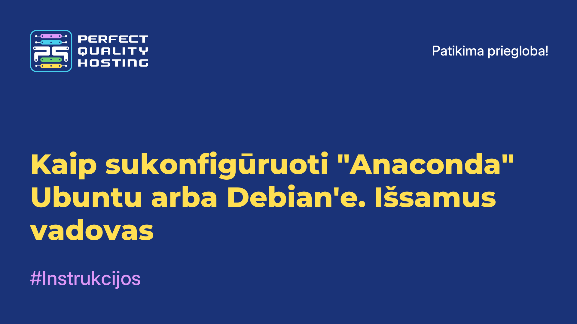 Kaip sukonfigūruoti "Anaconda" Ubuntu arba Debian'e. Išsamus vadovas