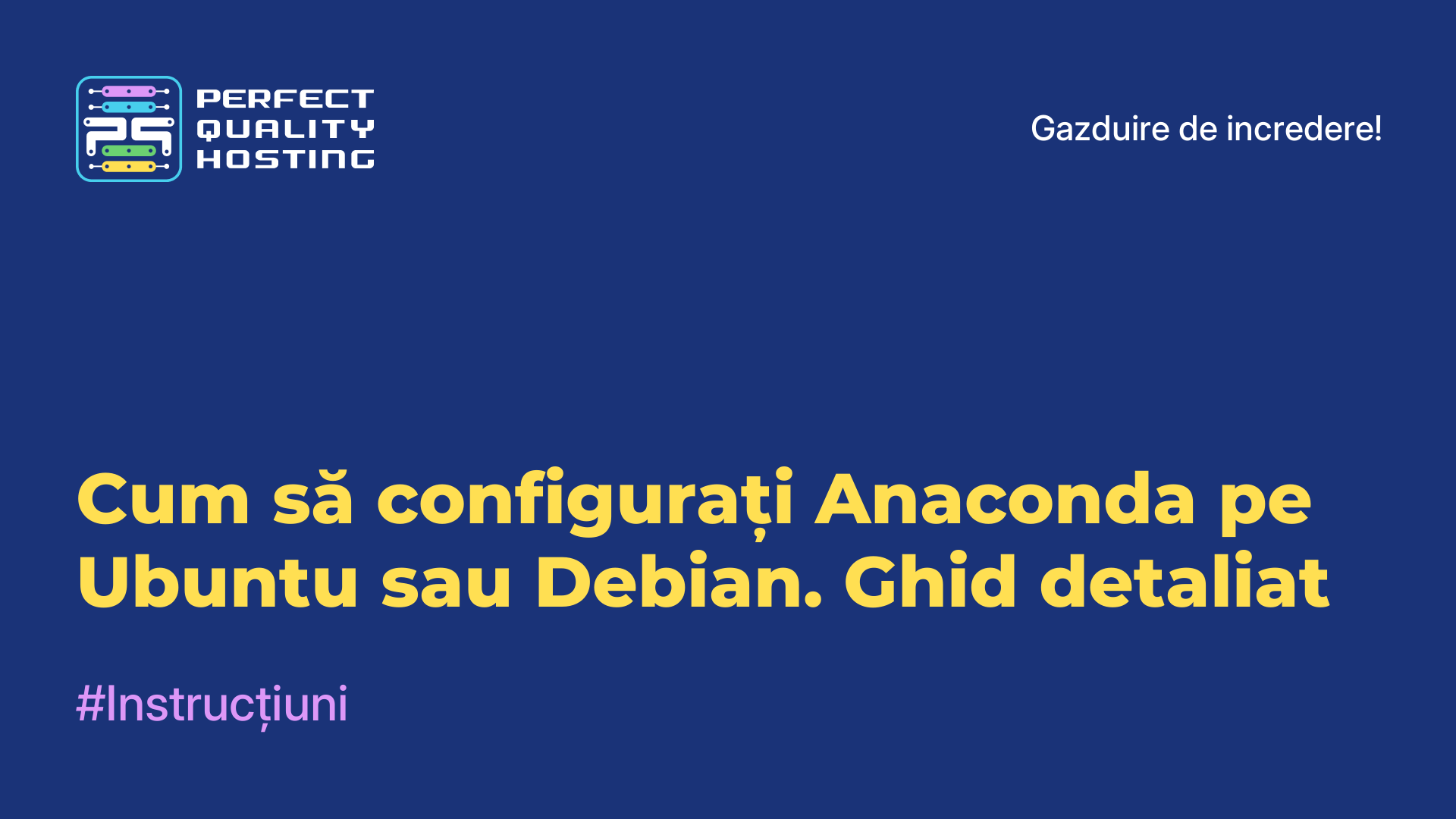 Cum să configurați Anaconda pe Ubuntu sau Debian. Ghid detaliat