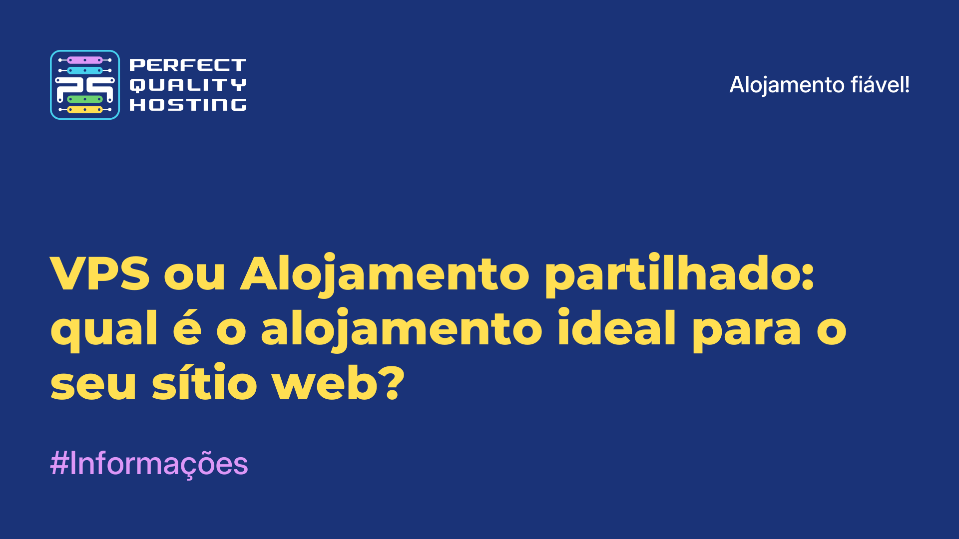 VPS ou Alojamento partilhado: qual é o alojamento ideal para o seu sítio web?