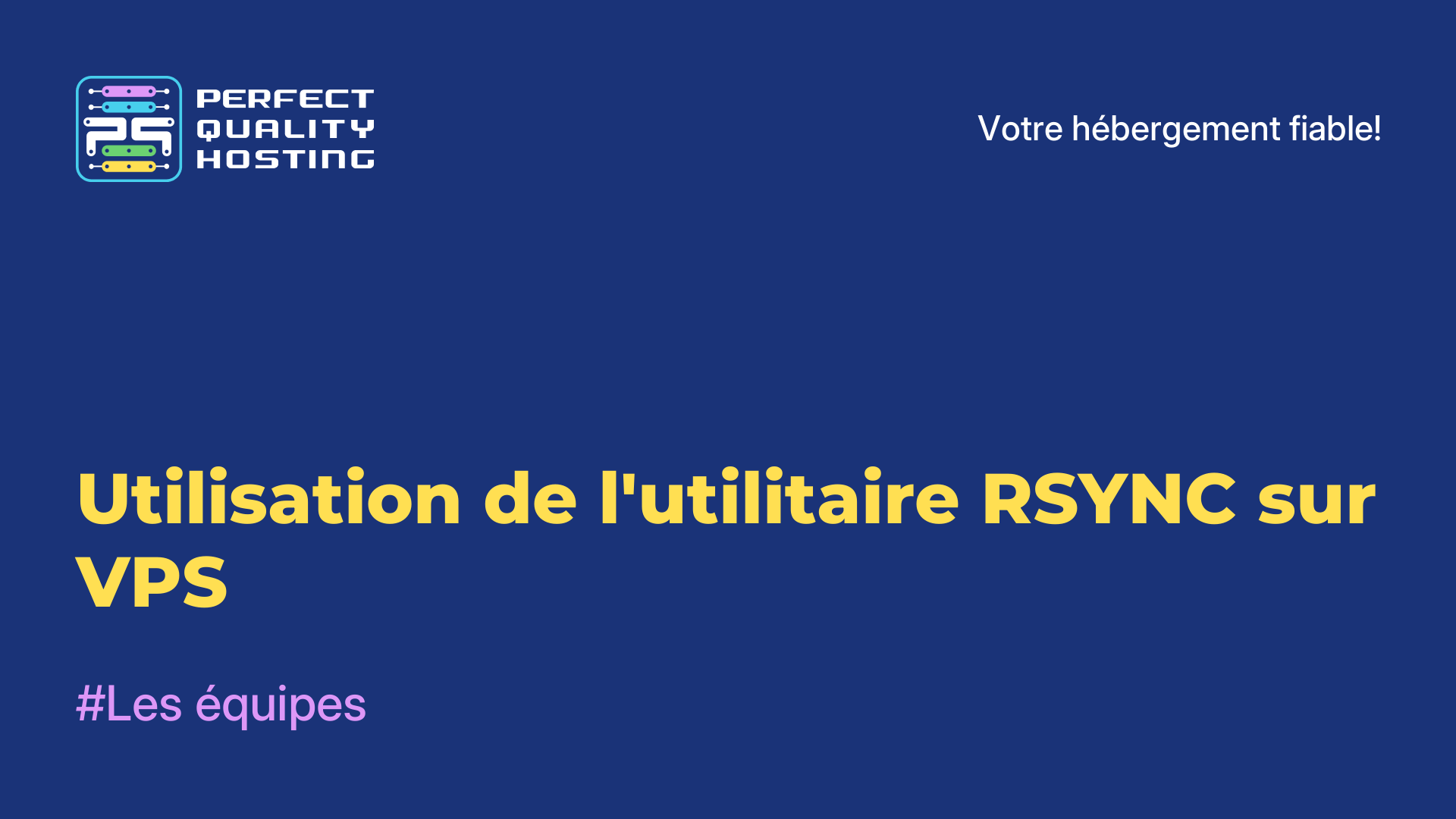 Utilisation de l'utilitaire RSYNC sur VPS