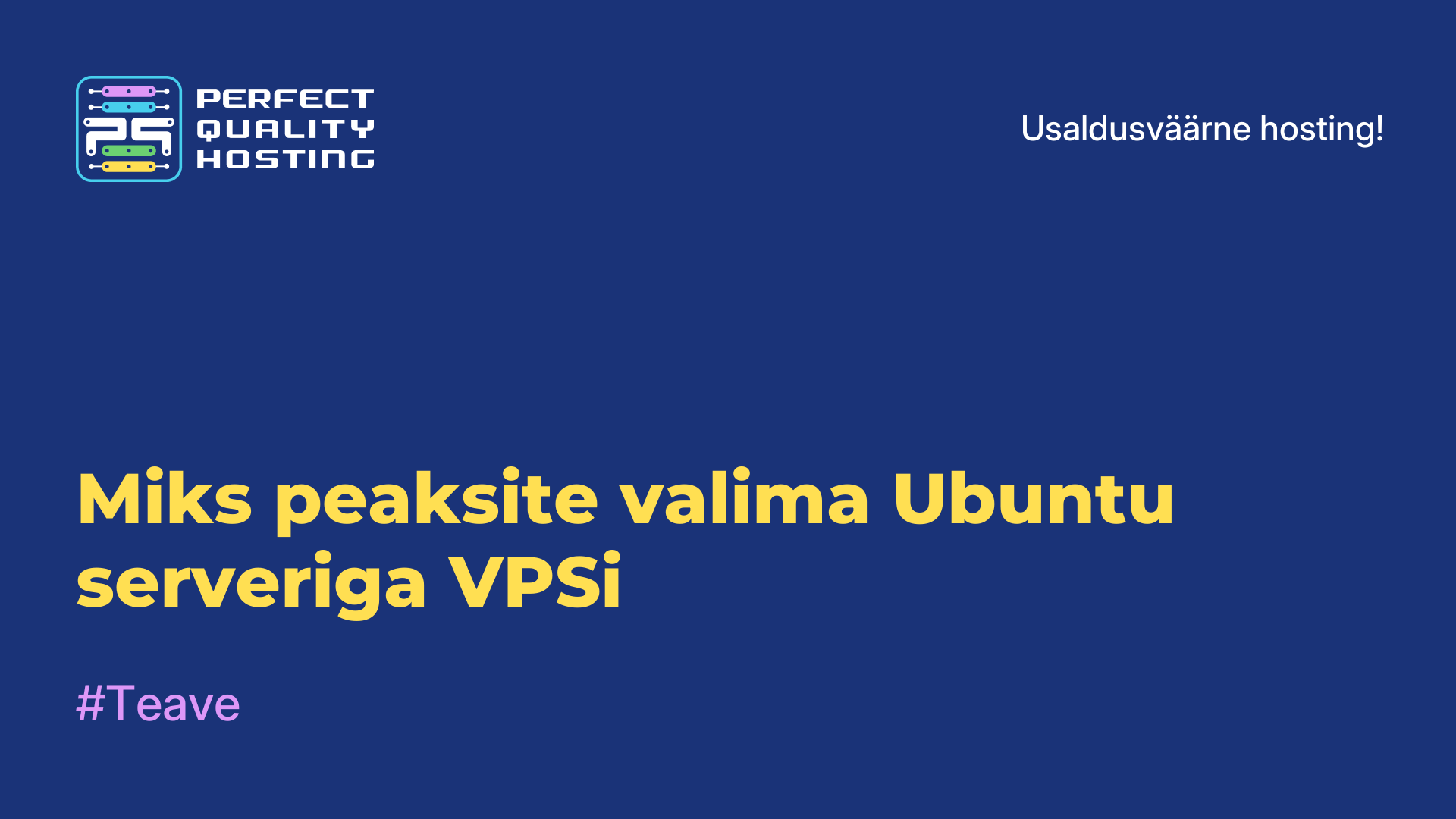 Miks peaksite valima Ubuntu serveriga VPSi