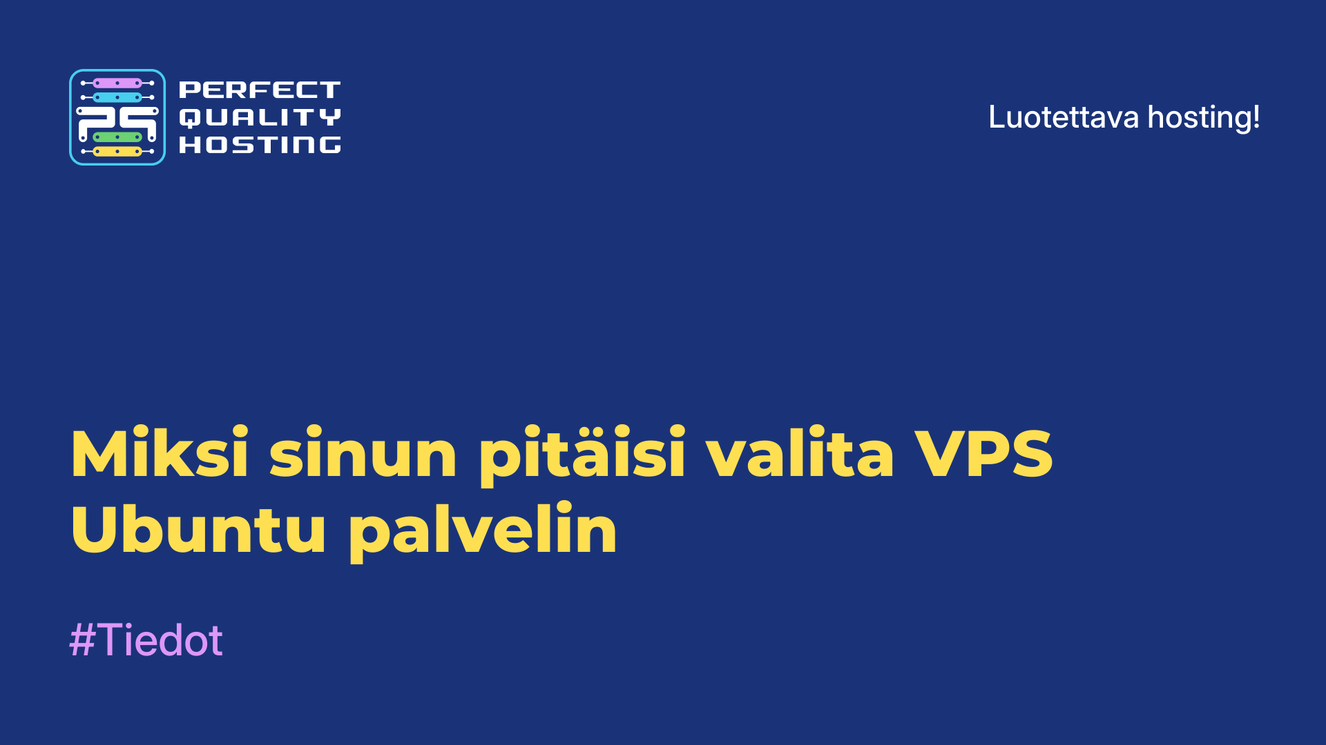 Miksi sinun pitäisi valita VPS Ubuntu-palvelin