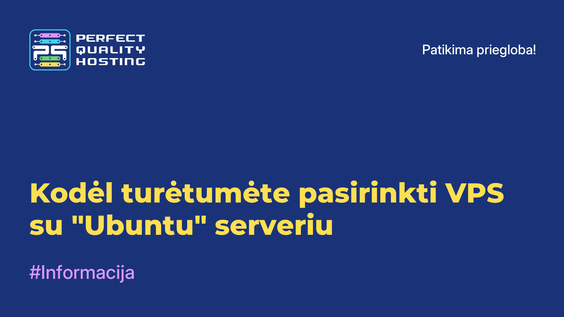 Kodėl turėtumėte pasirinkti VPS su Ubuntu serveriu