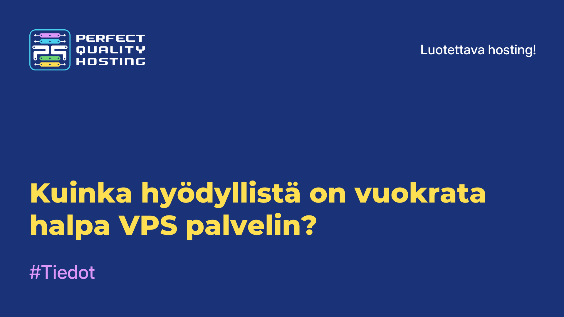 Kuinka hyödyllistä on vuokrata halpa VPS-palvelin?