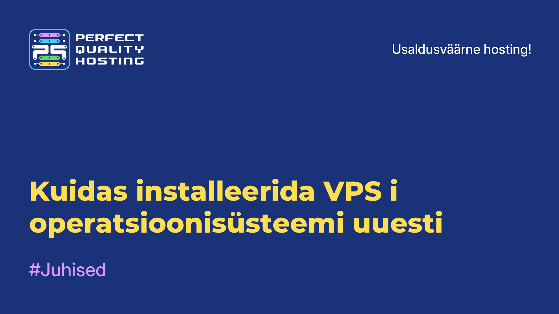 Kuidas installeerida VPS-i operatsioonisüsteemi uuesti