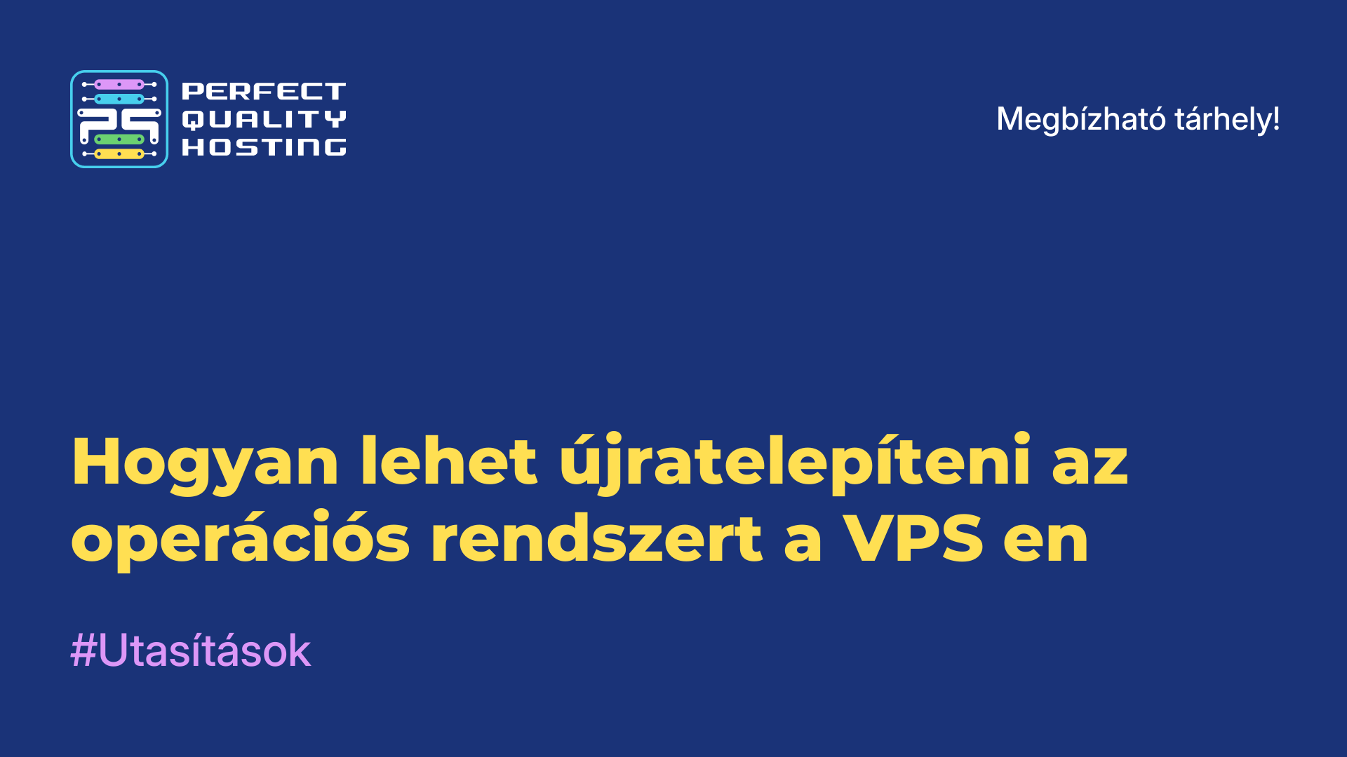 Hogyan lehet újratelepíteni az operációs rendszert a VPS-en