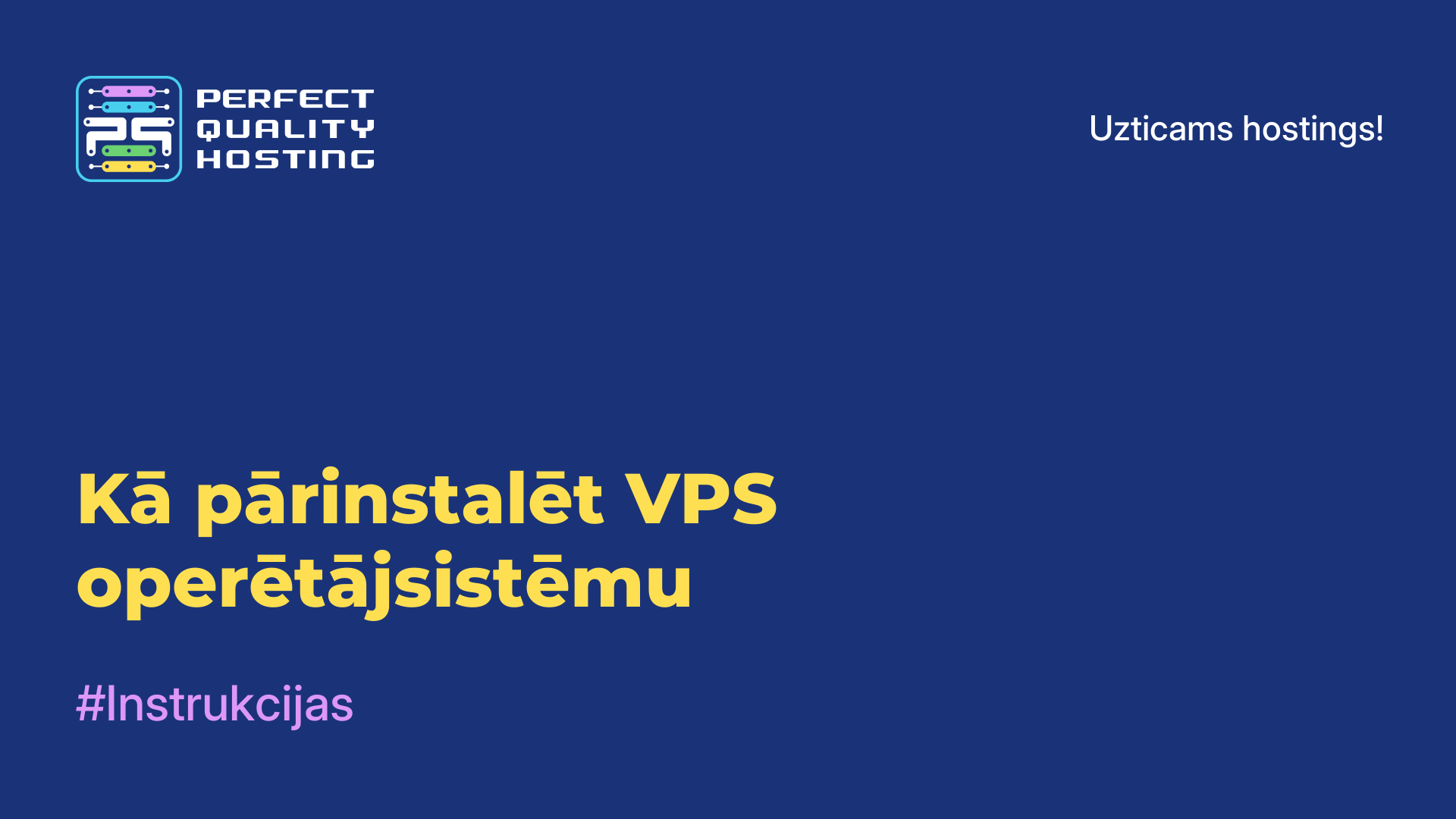 Kā pārinstalēt VPS operētājsistēmu