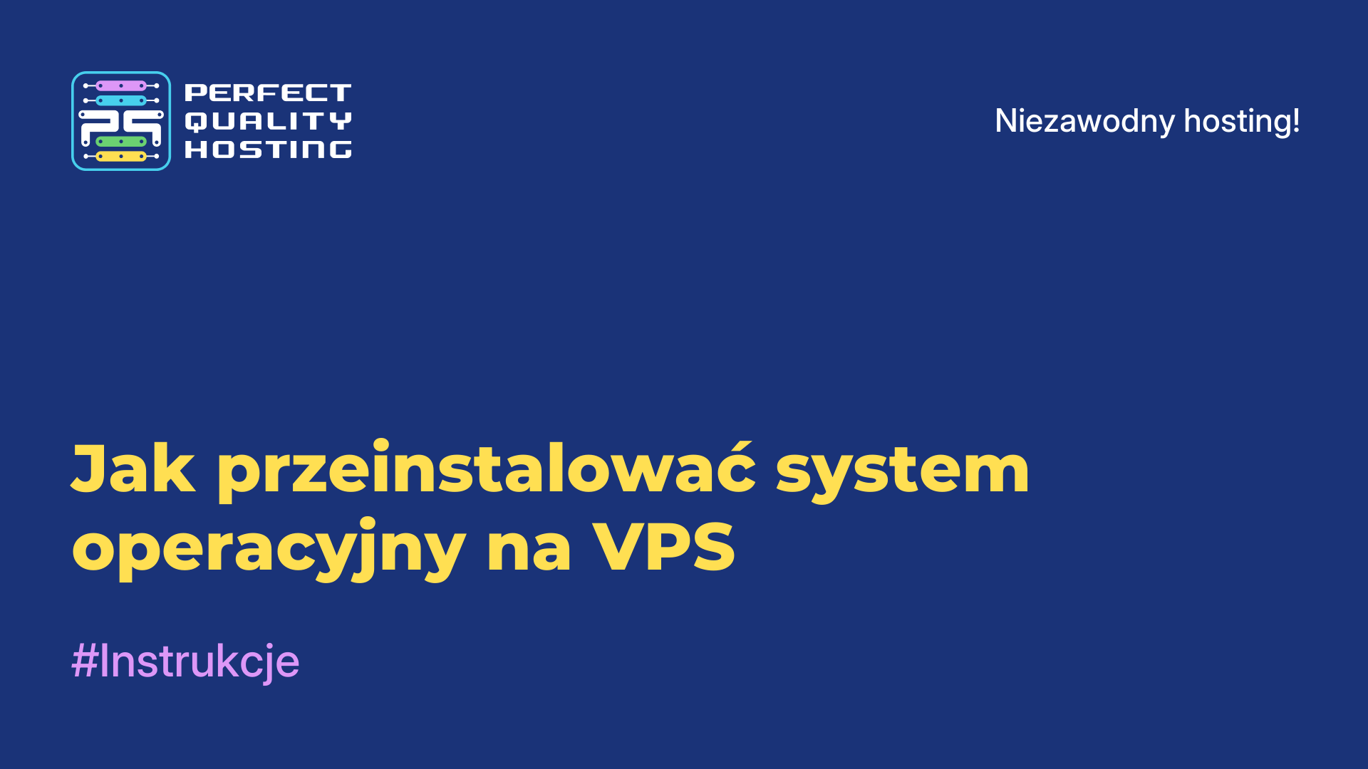 Jak przeinstalować system operacyjny na VPS