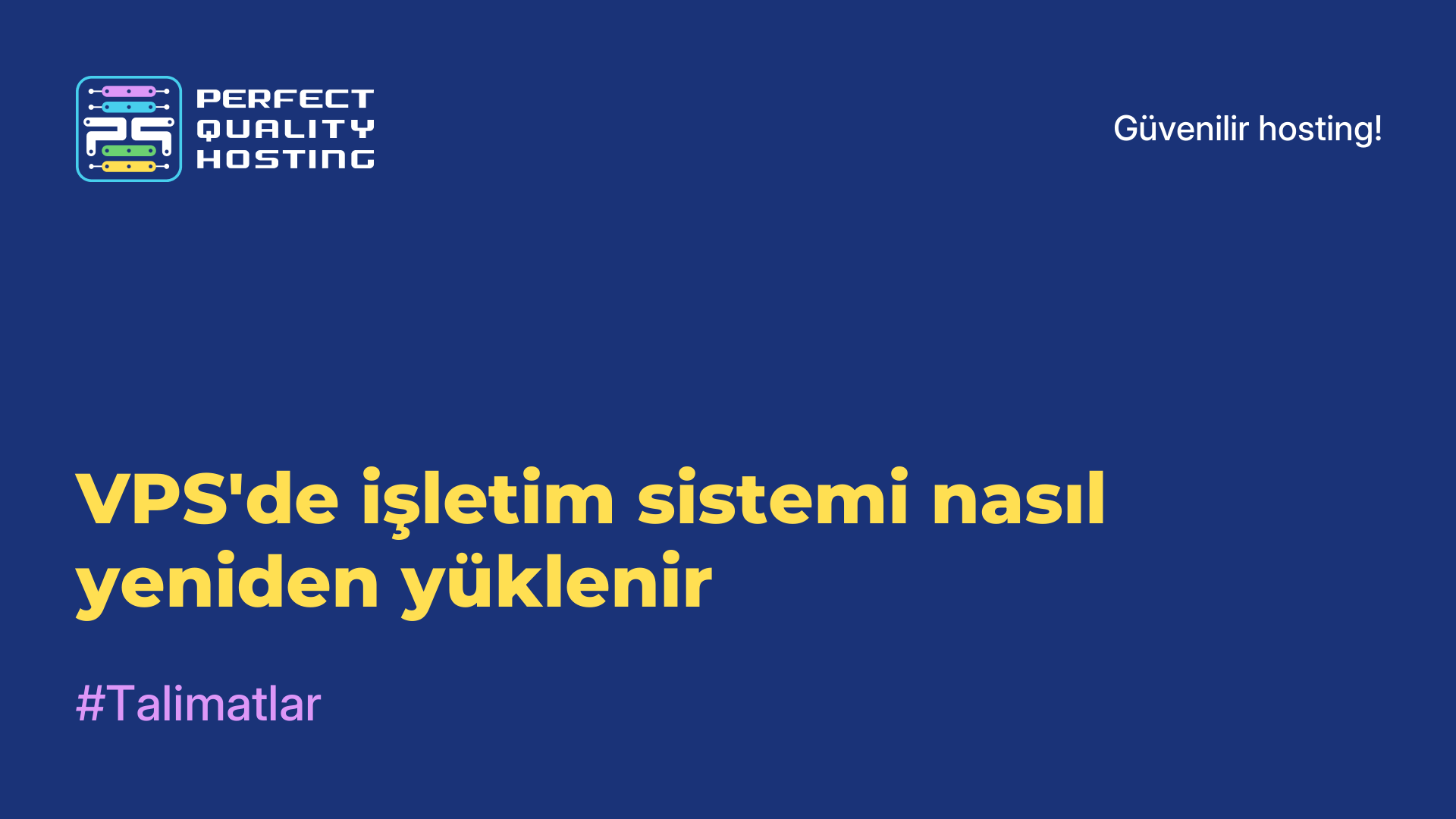 VPS'de işletim sistemi nasıl yeniden yüklenir