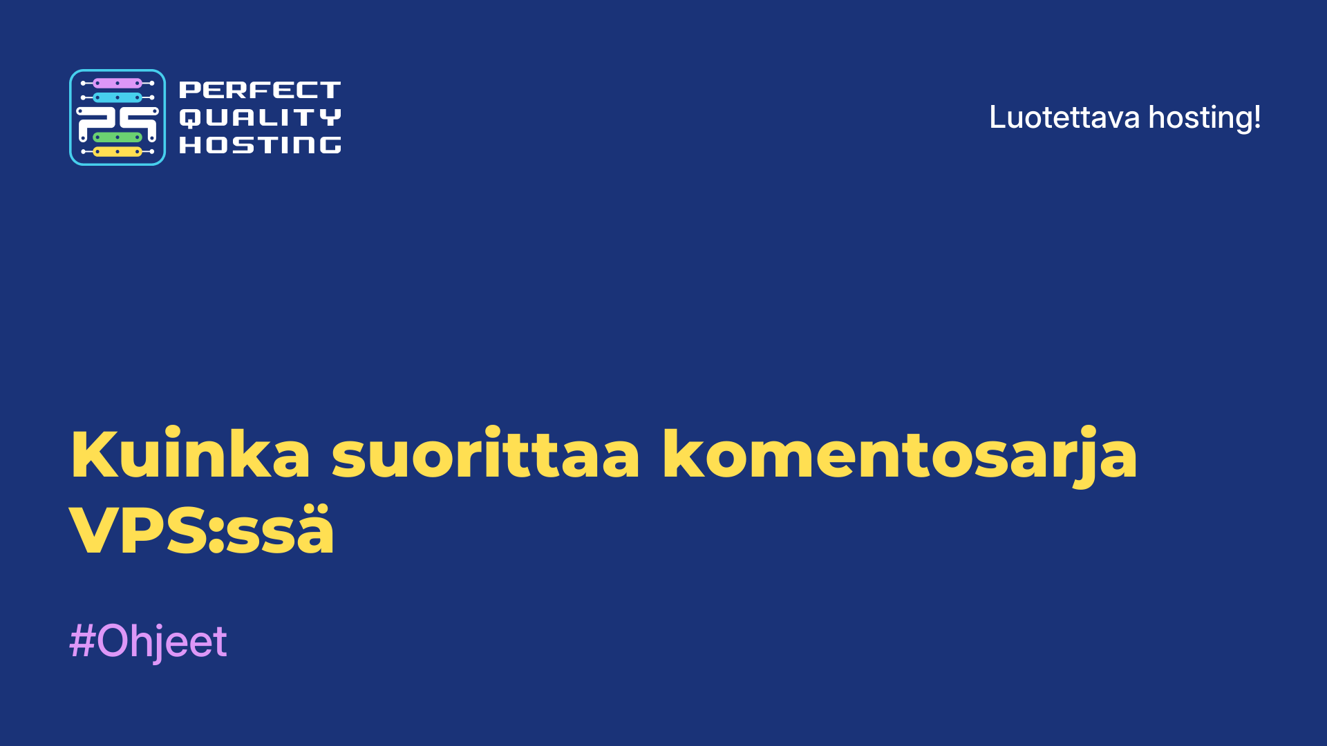 Kuinka suorittaa komentosarja VPS:ssä