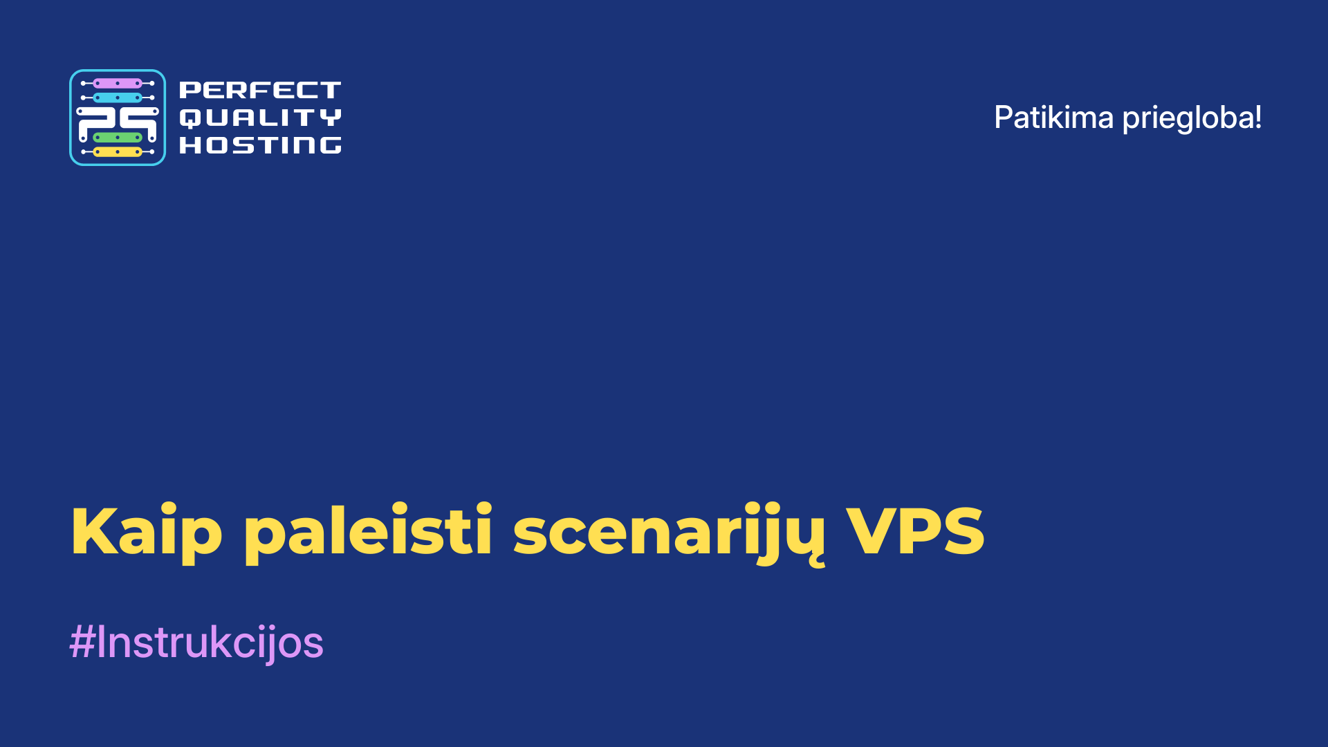 Kaip paleisti scenarijų VPS