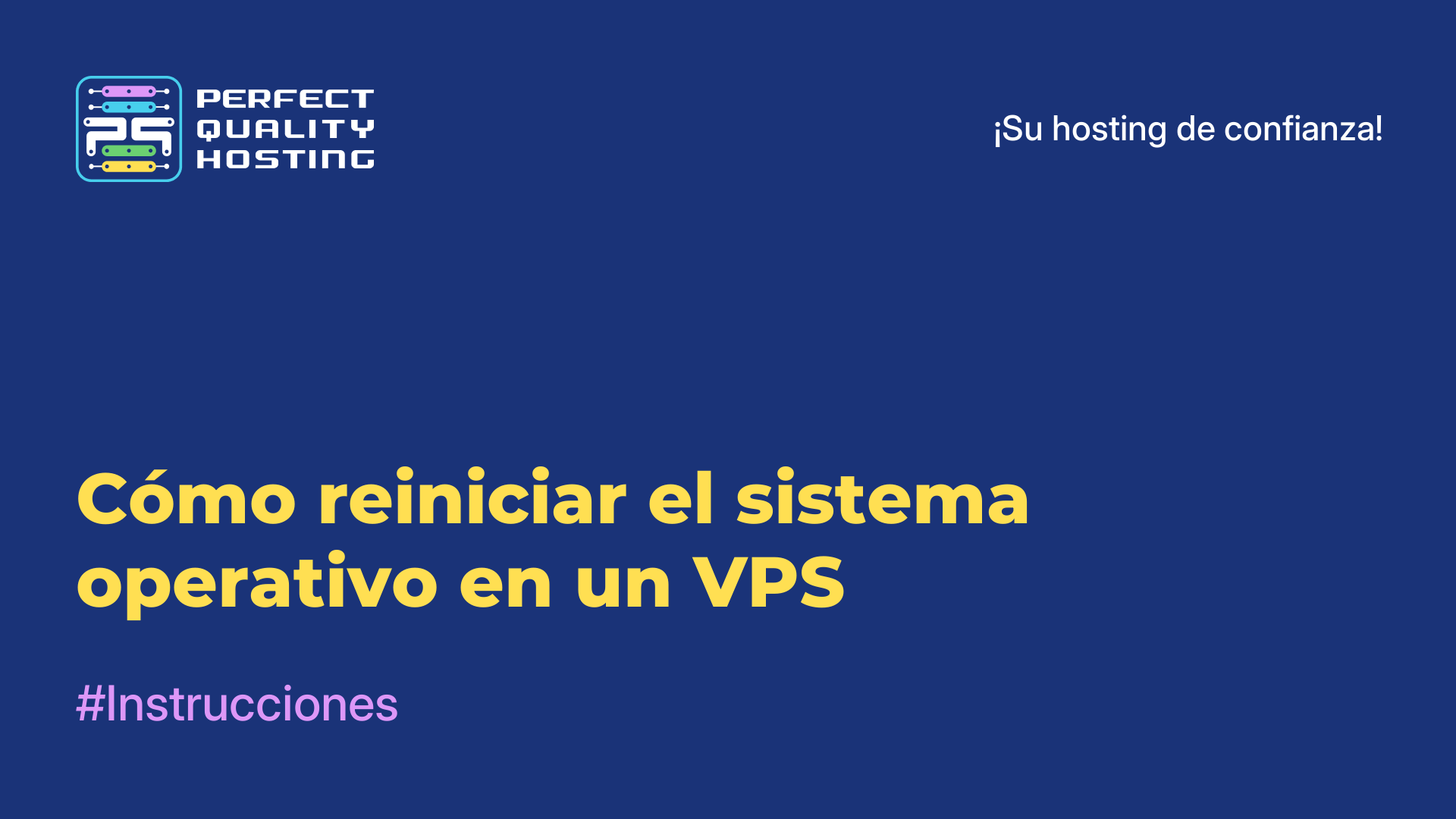 Cómo reiniciar el sistema operativo en un VPS