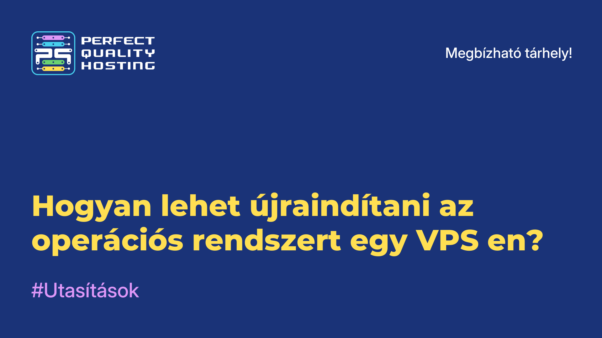 Hogyan lehet újraindítani az operációs rendszert egy VPS-en?