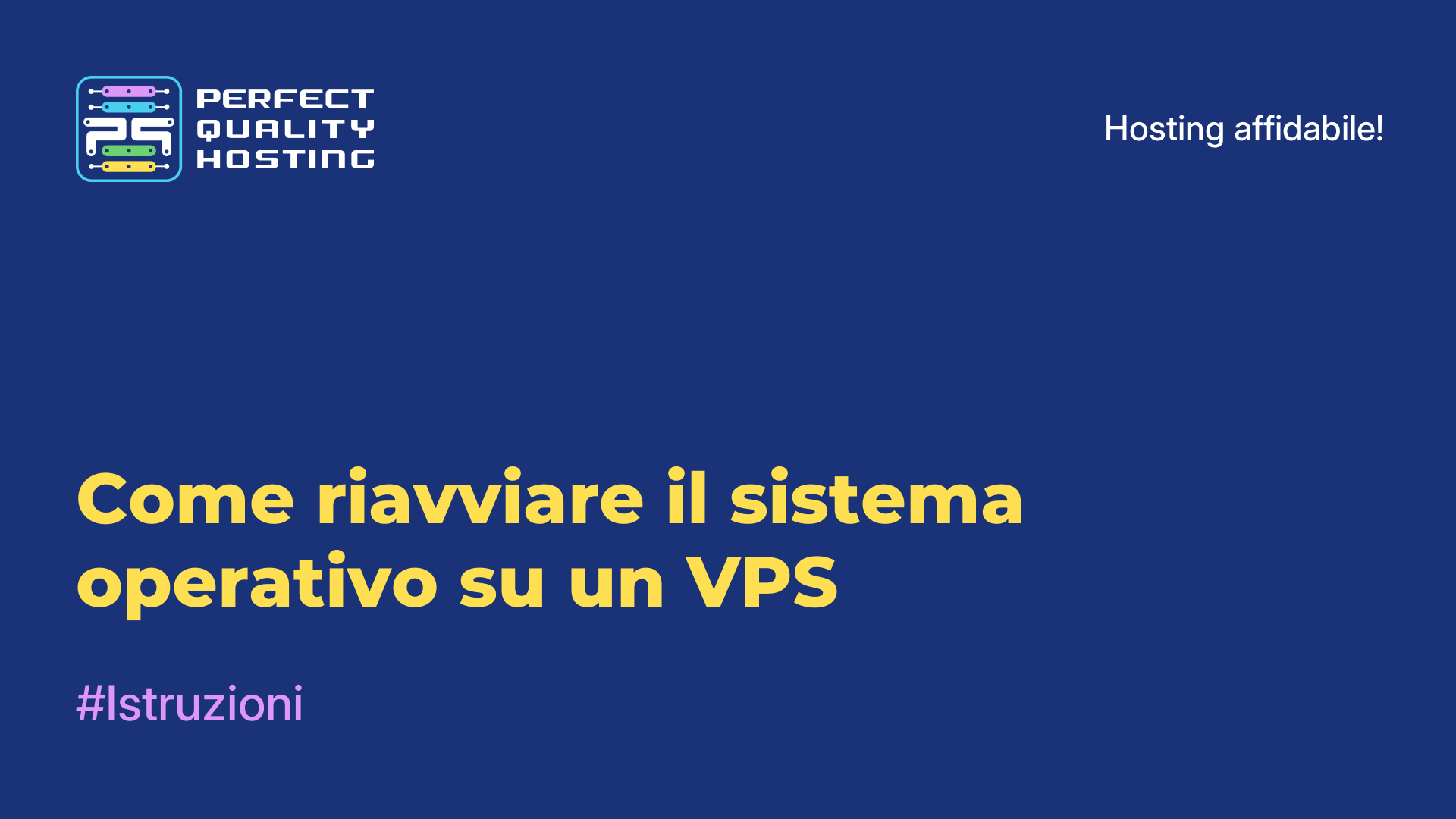 Come riavviare il sistema operativo su un VPS