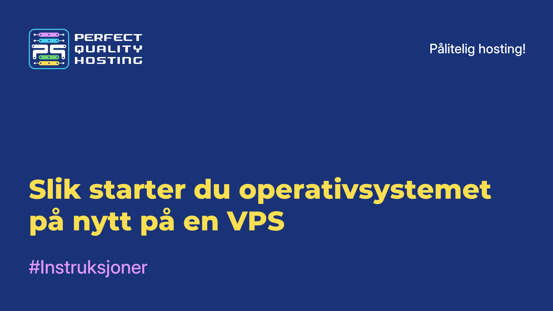 Slik starter du operativsystemet på nytt på en VPS