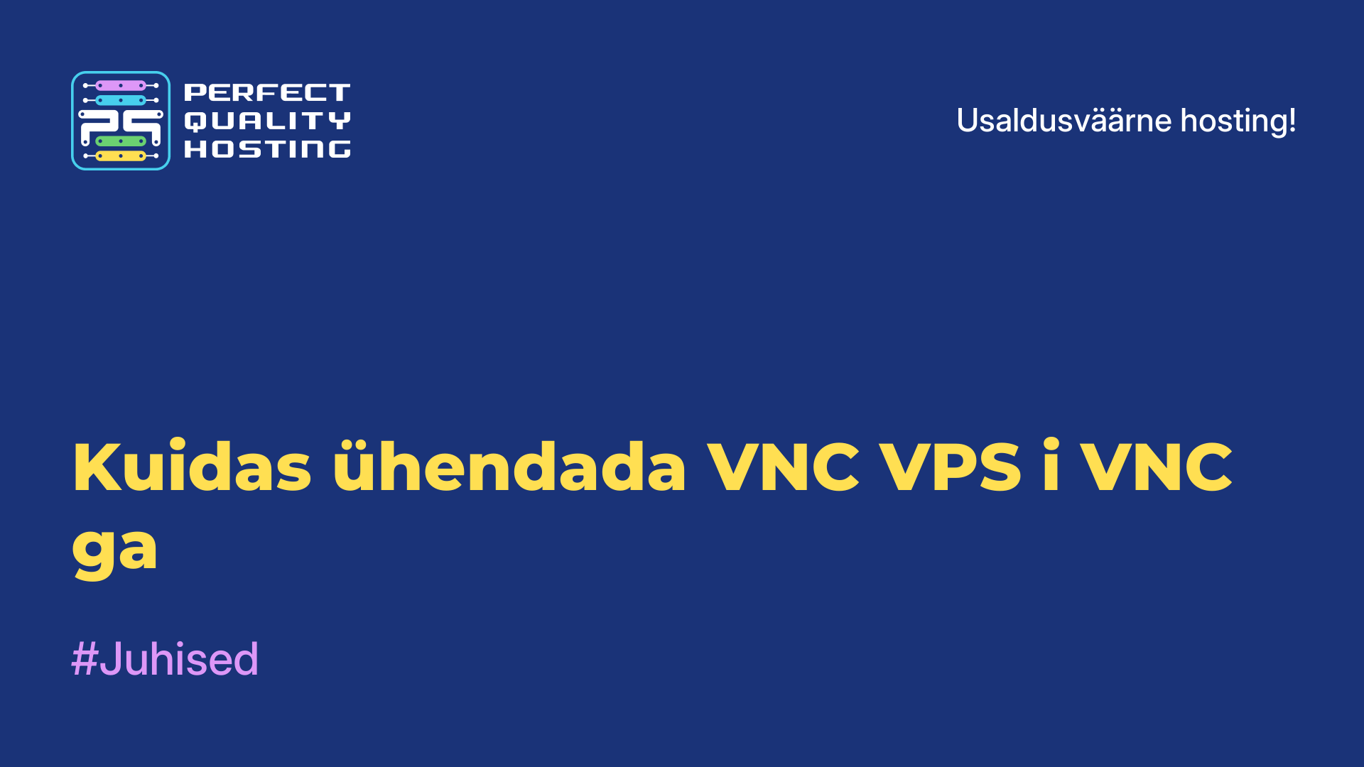 Kuidas ühendada VNC VPS-i VNC-ga