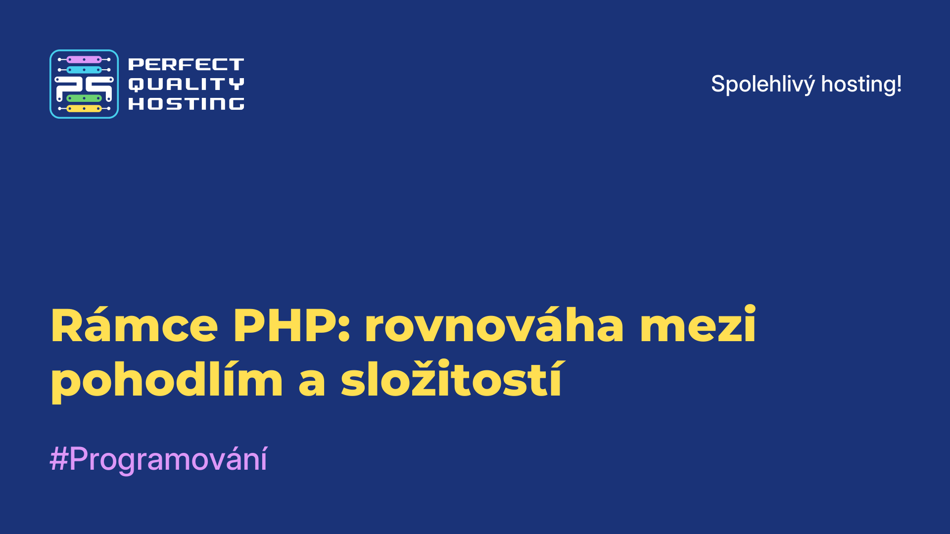 Rámce PHP: rovnováha mezi pohodlím a složitostí