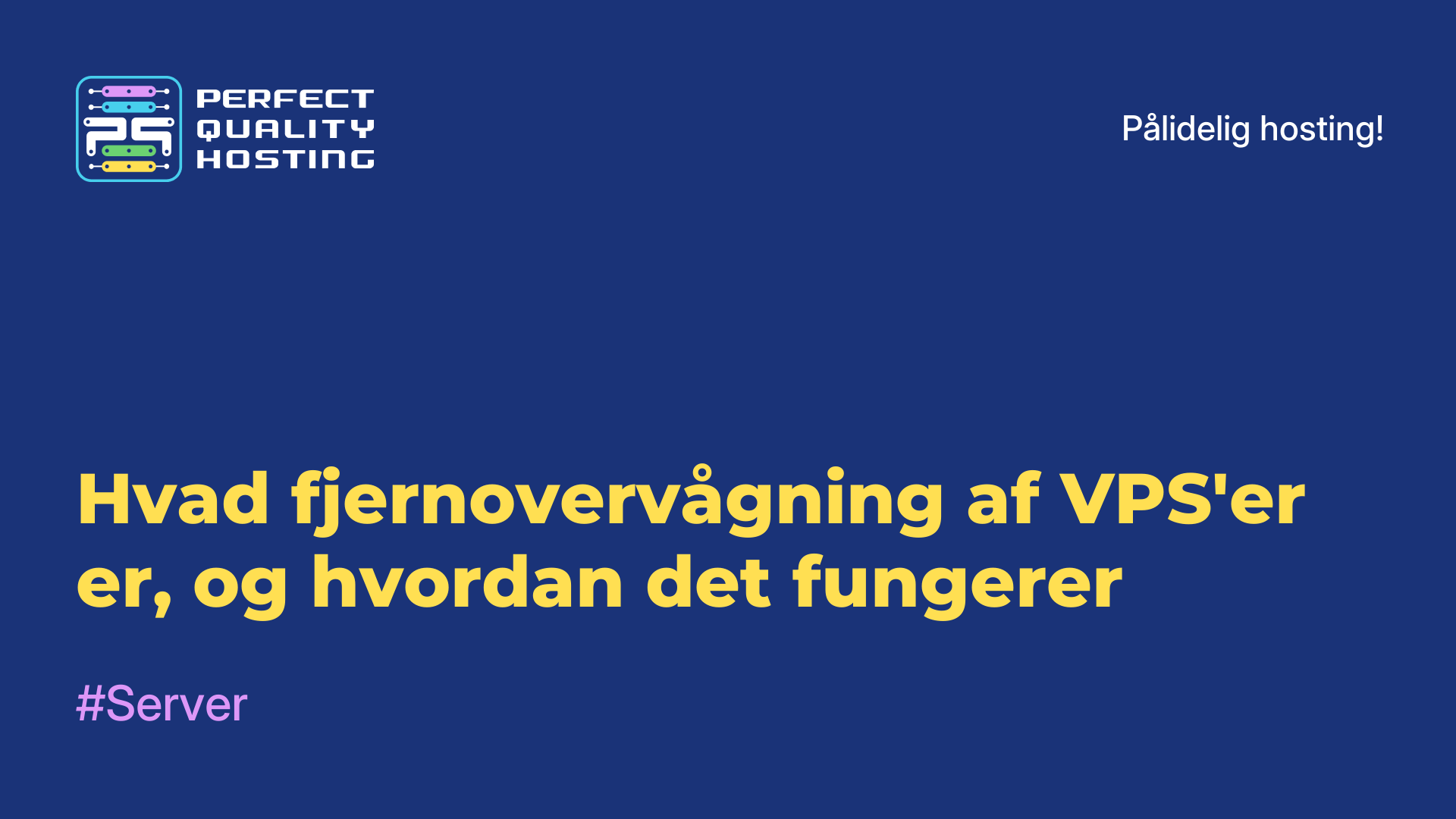 Hvad fjernovervågning af VPS'er er, og hvordan det fungerer