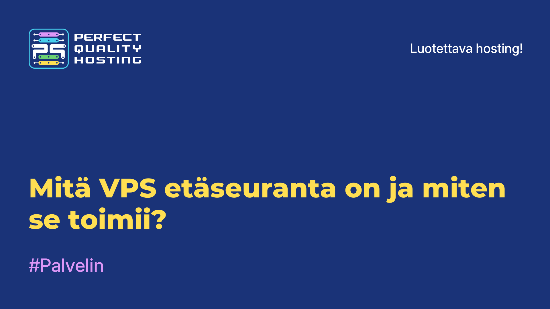 Mitä VPS-etäseuranta on ja miten se toimii?