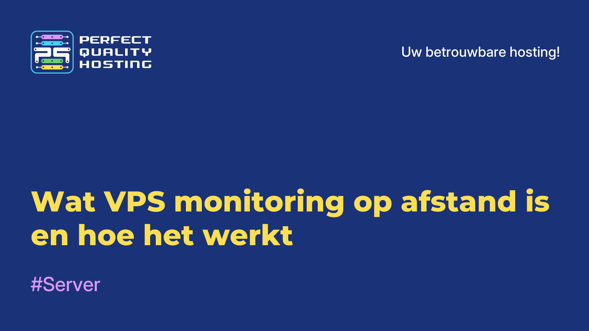 Wat VPS-monitoring op afstand is en hoe het werkt