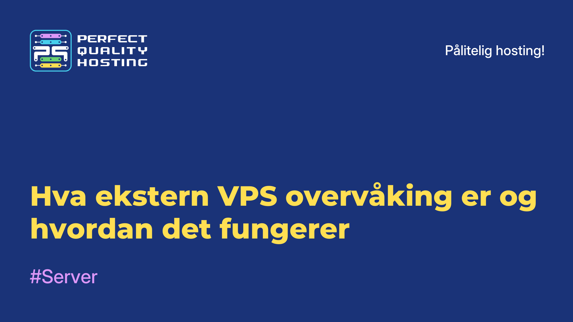 Hva ekstern VPS-overvåking er og hvordan det fungerer