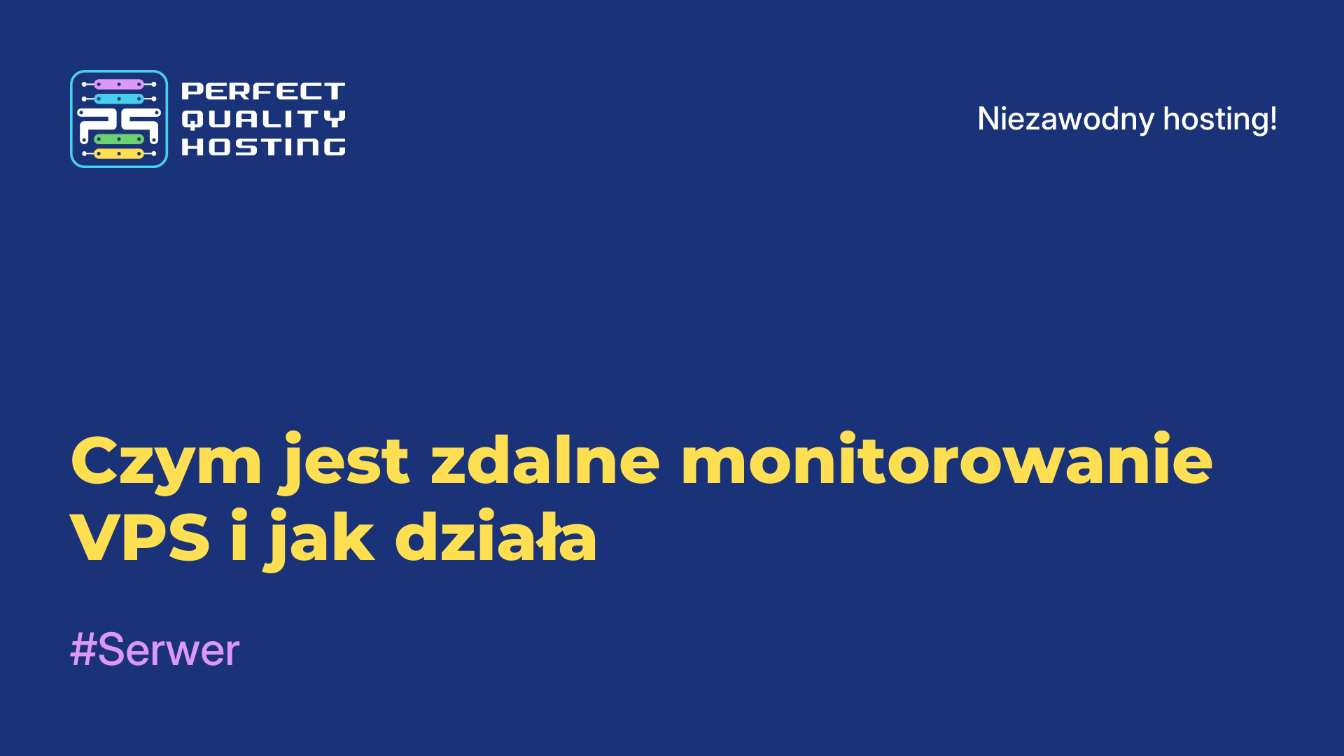 Czym jest zdalne monitorowanie VPS i jak działa