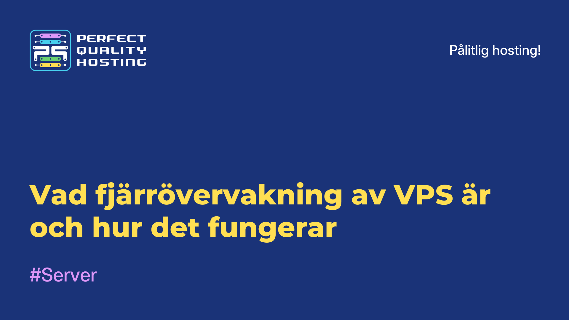 Vad fjärrövervakning av VPS är och hur det fungerar