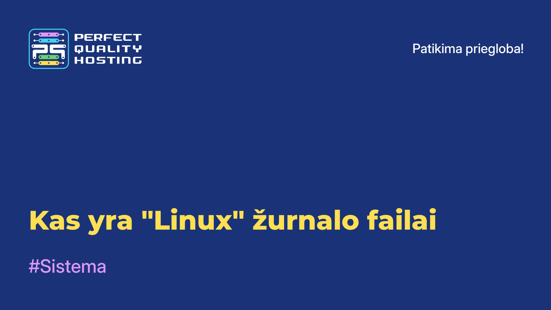 Kas yra Linux žurnalo failai