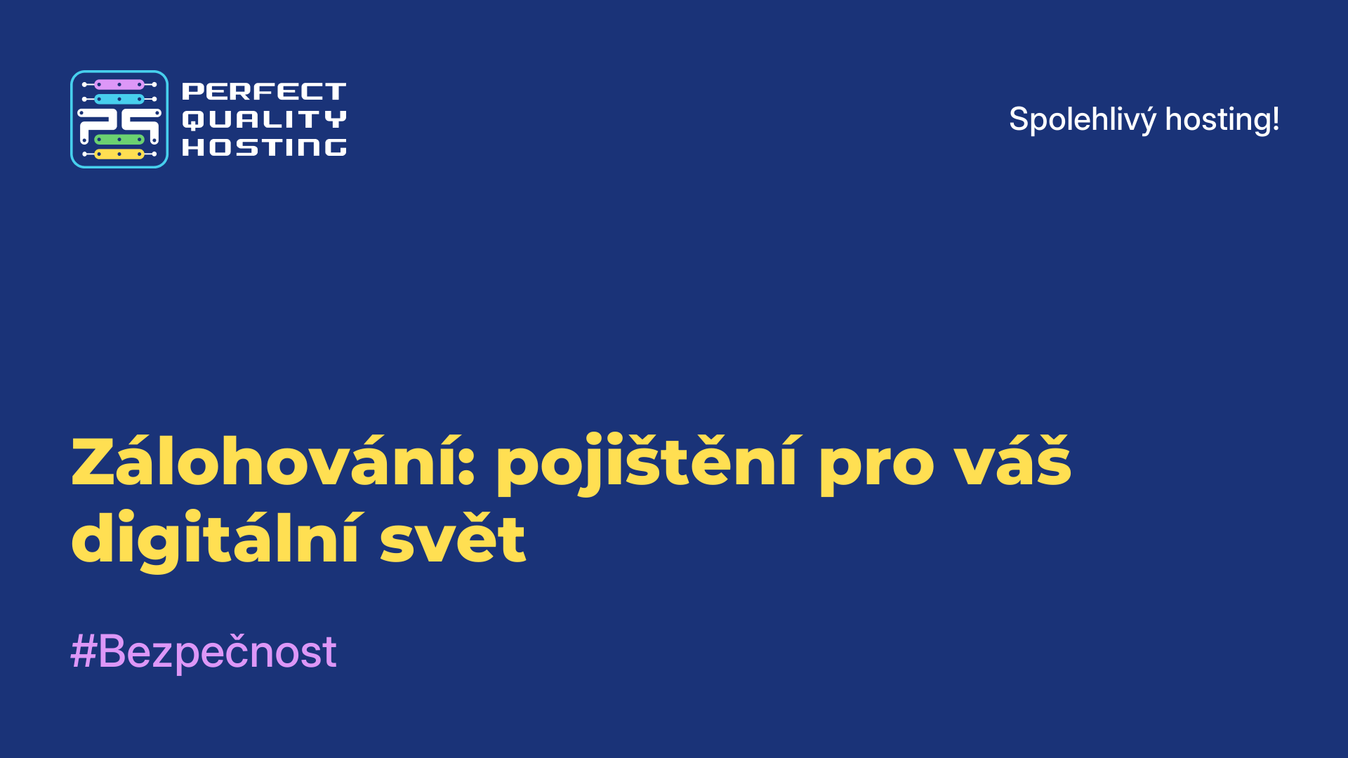 Zálohování: pojištění pro váš digitální svět