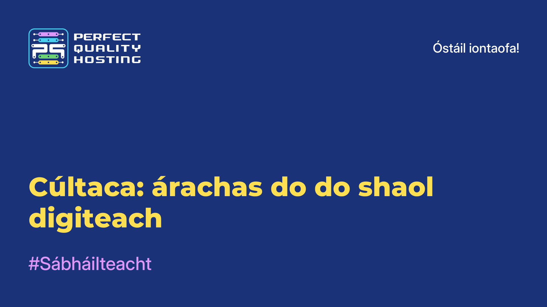 Cúltaca: árachas do do shaol digiteach