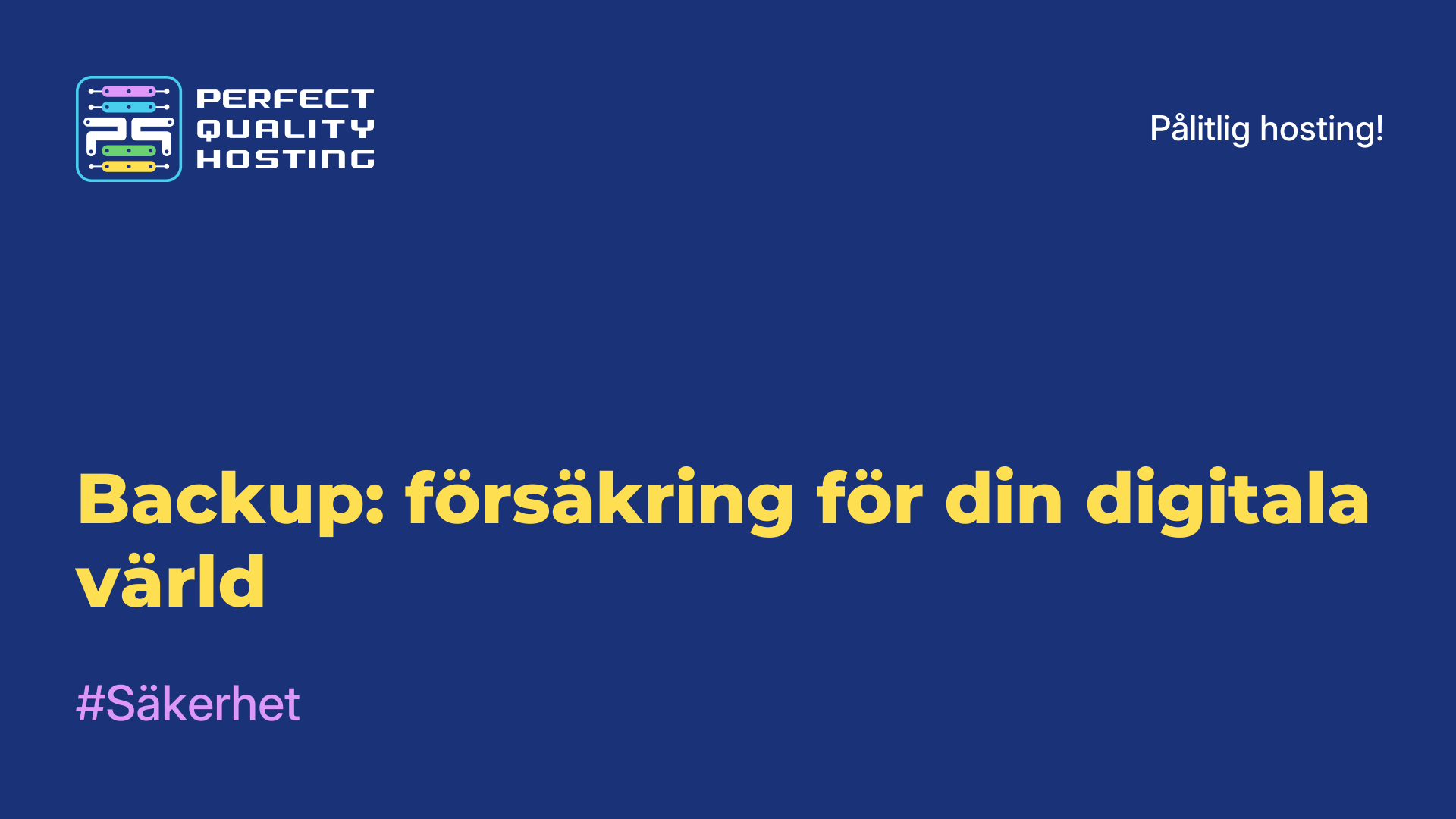 Backup: försäkring för din digitala värld