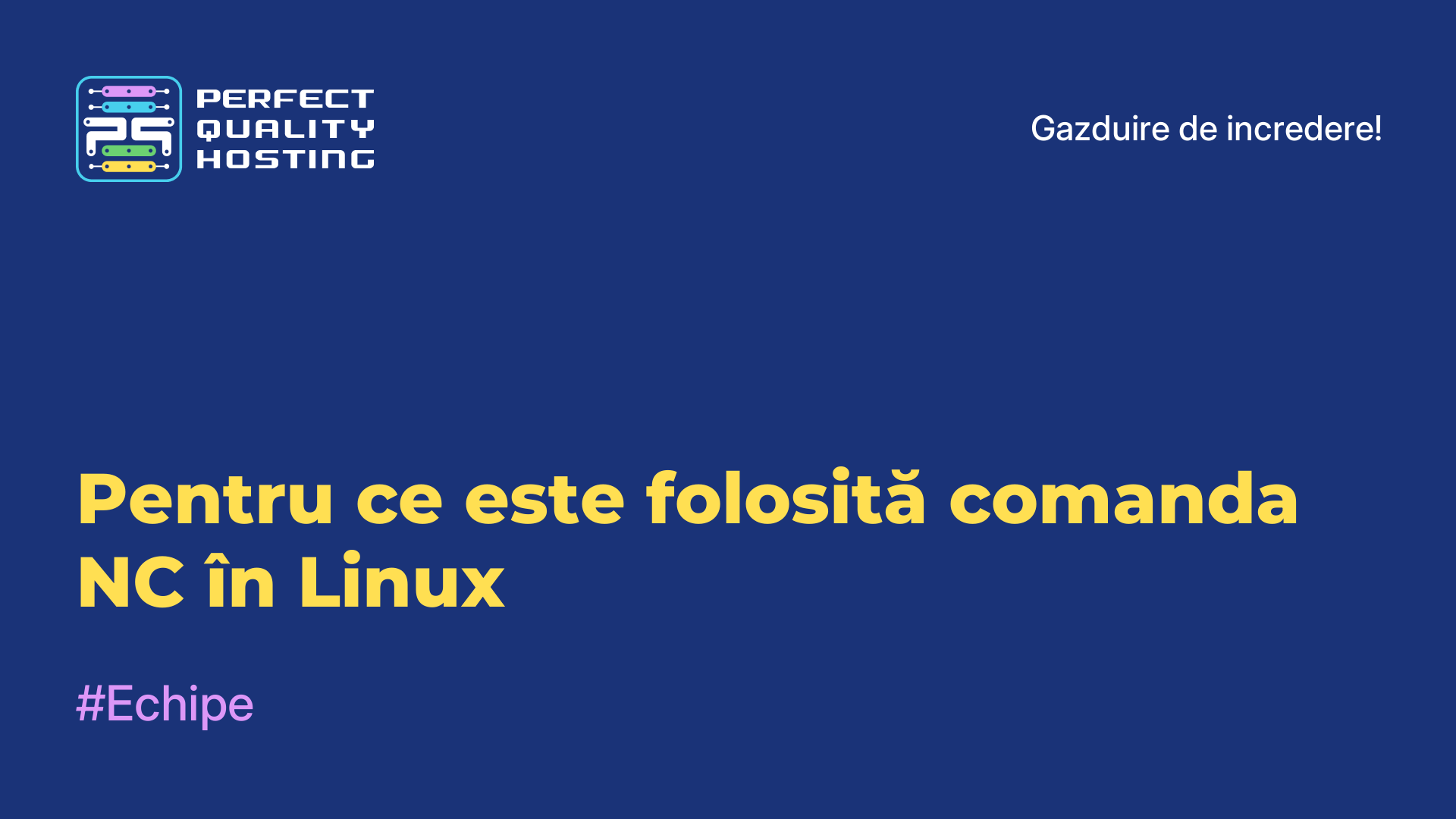 Pentru ce este folosită comanda NC în Linux