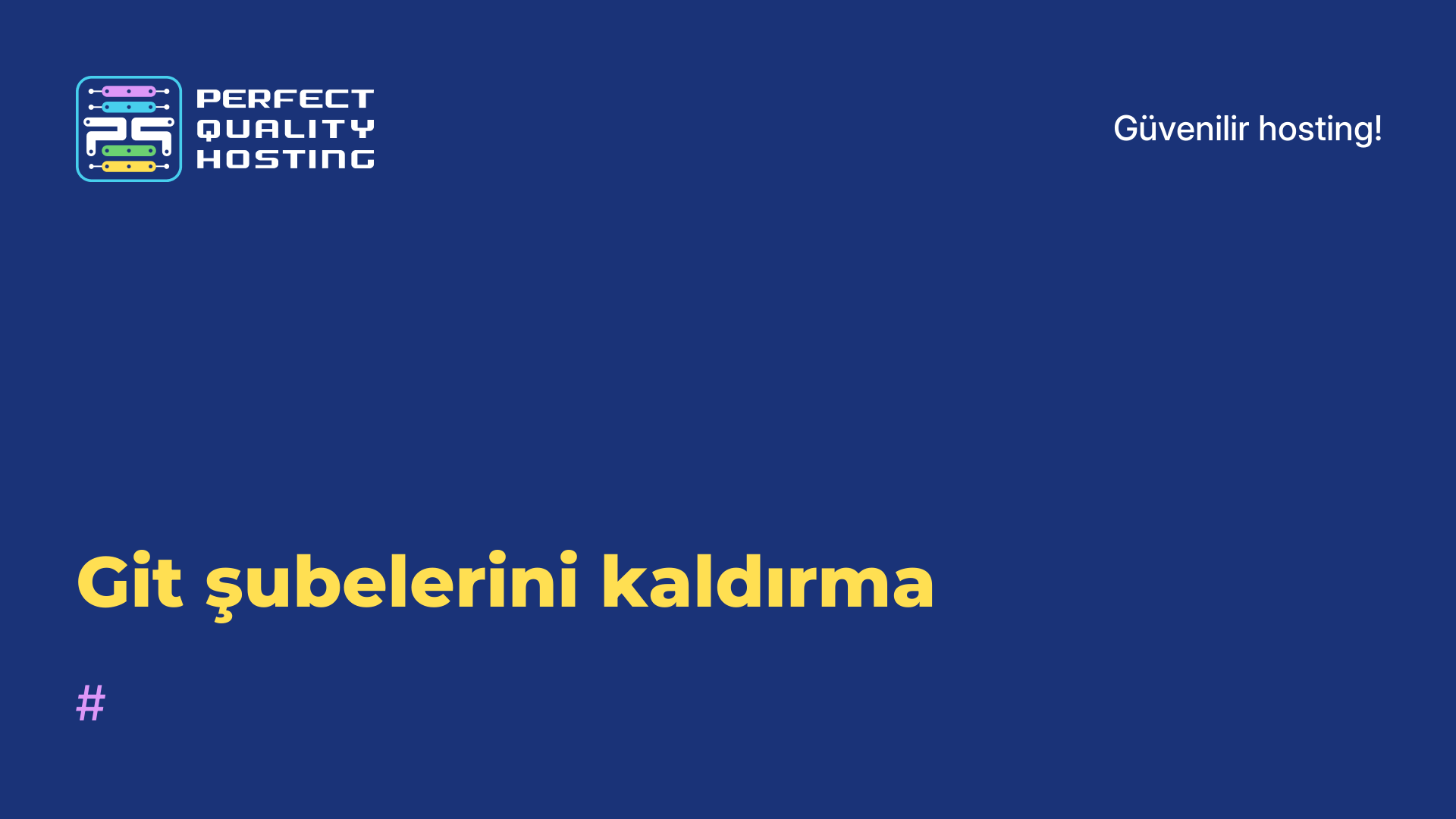 Git şubelerini kaldırma