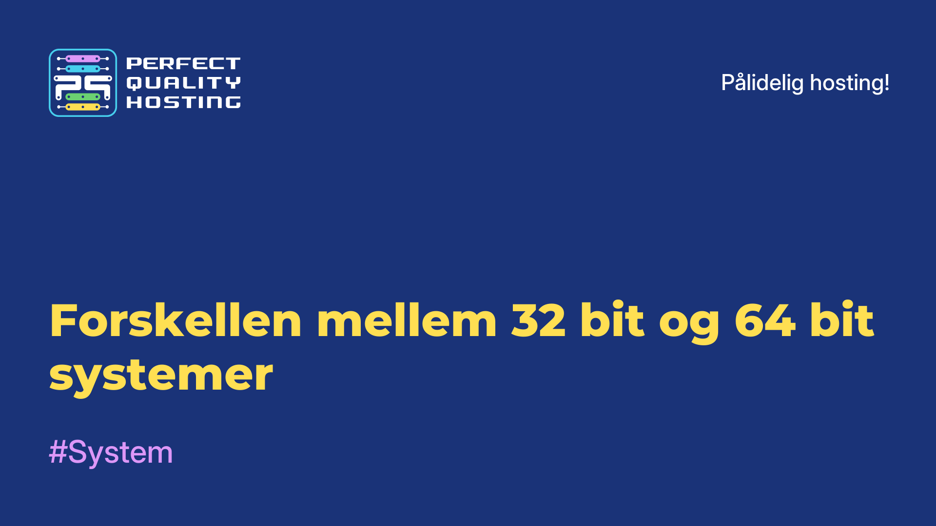 Forskellen mellem 32-bit og 64-bit systemer