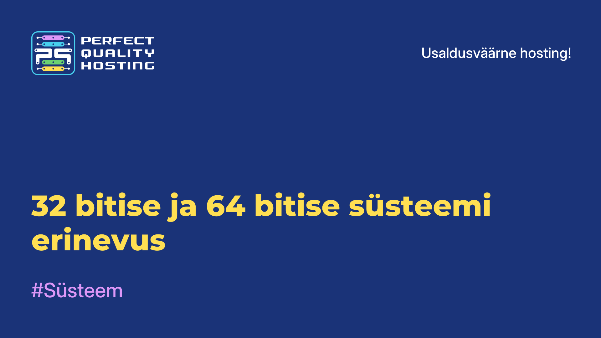 32-bitise ja 64-bitise süsteemi erinevus