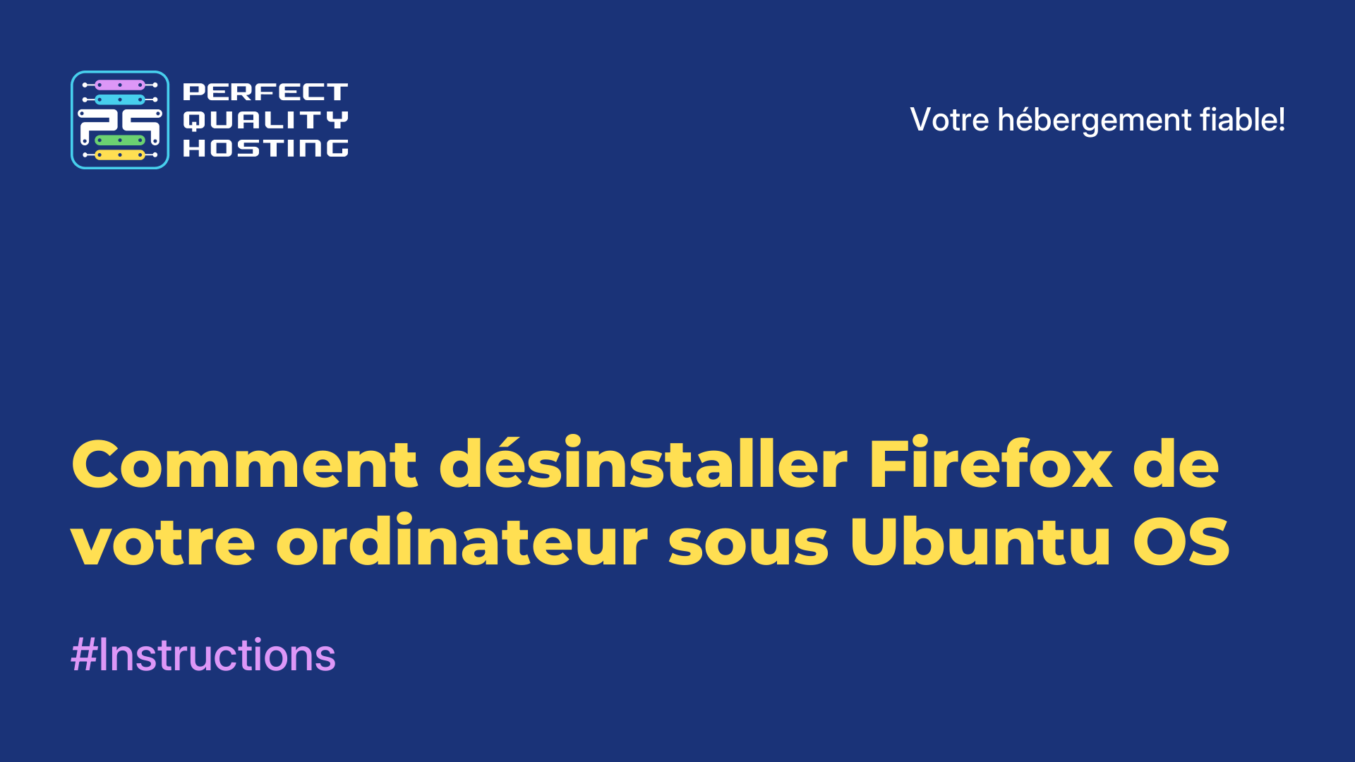 Comment désinstaller Firefox de votre ordinateur sous Ubuntu OS