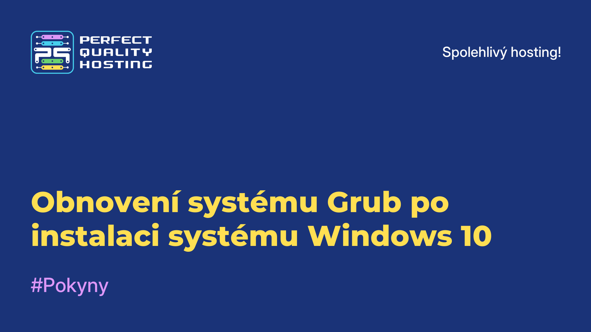 Obnovení systému Grub po instalaci systému Windows 10