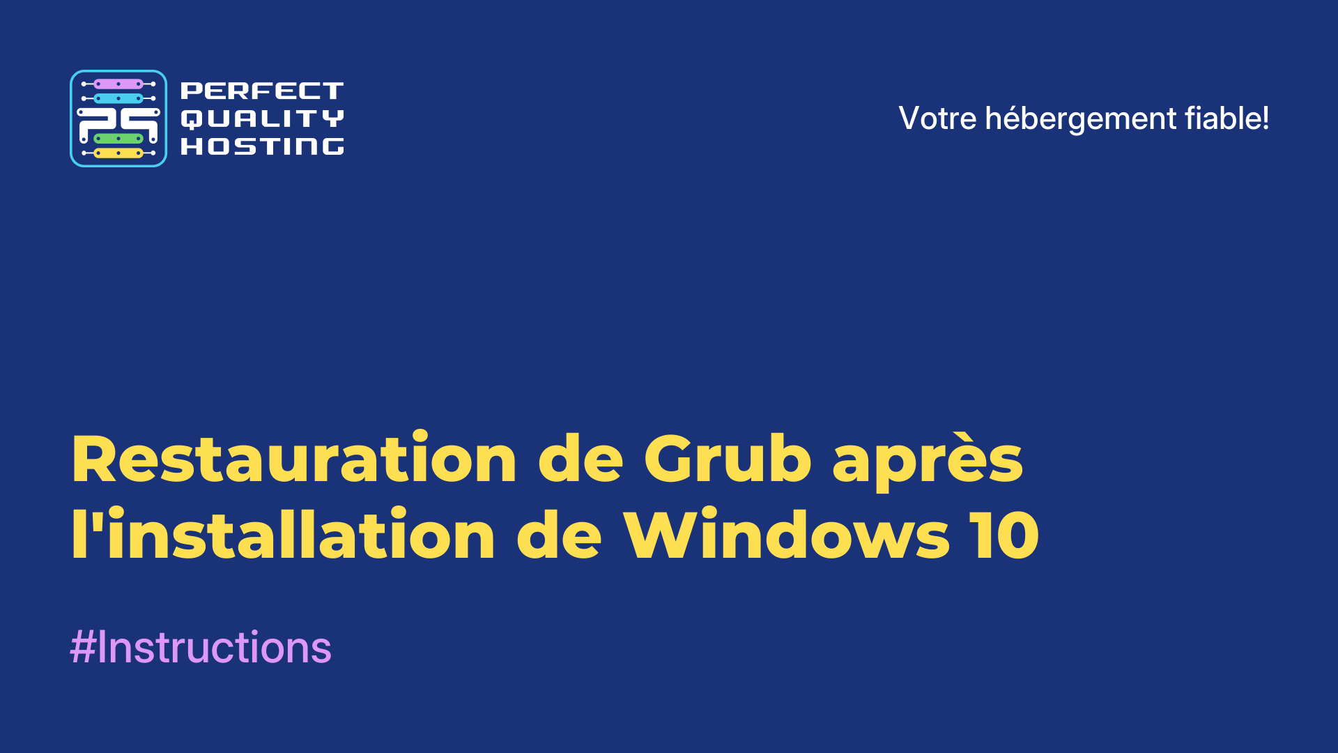 Restauration de Grub après l'installation de Windows 10