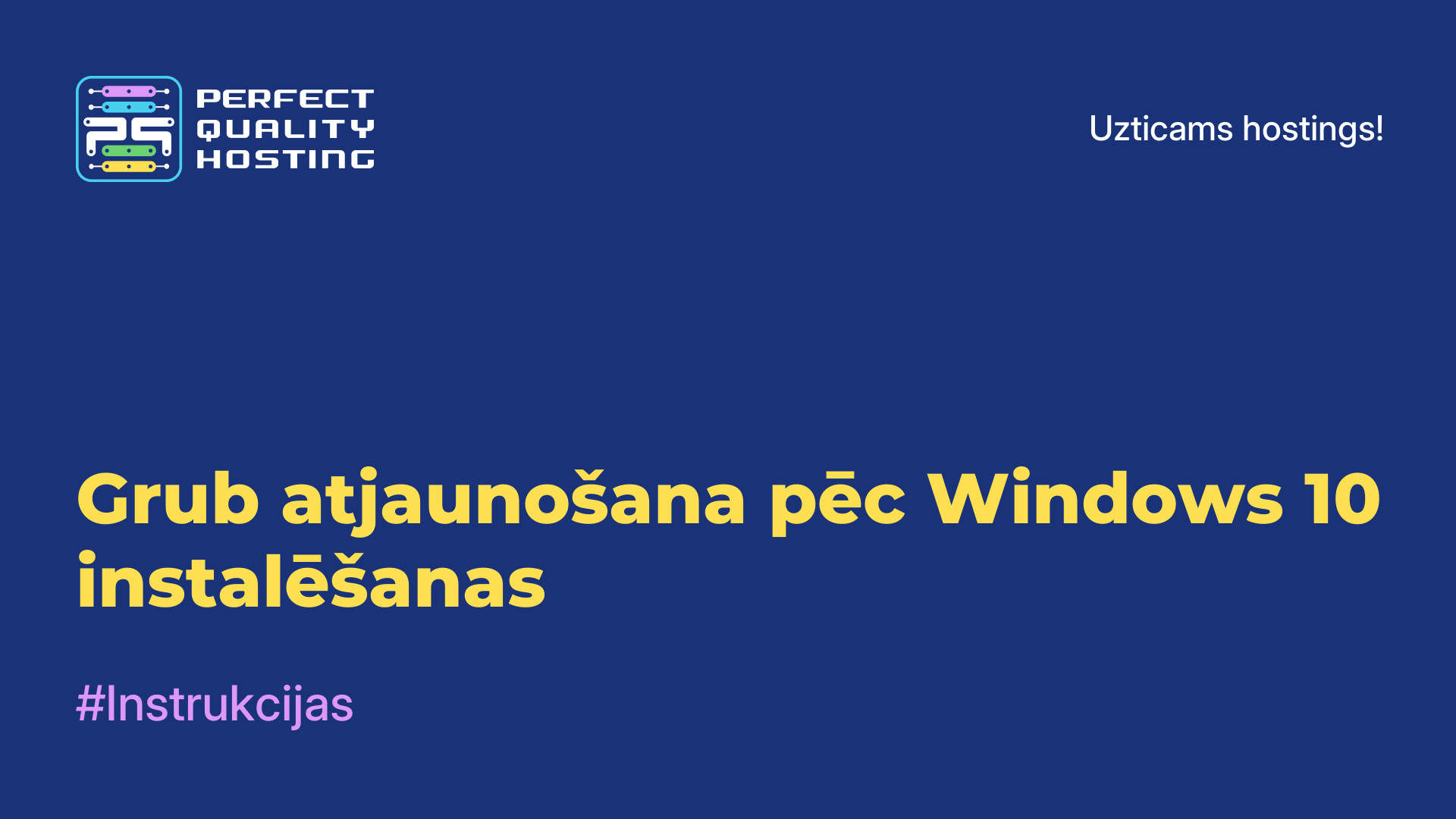 Grub atjaunošana pēc Windows 10 instalēšanas