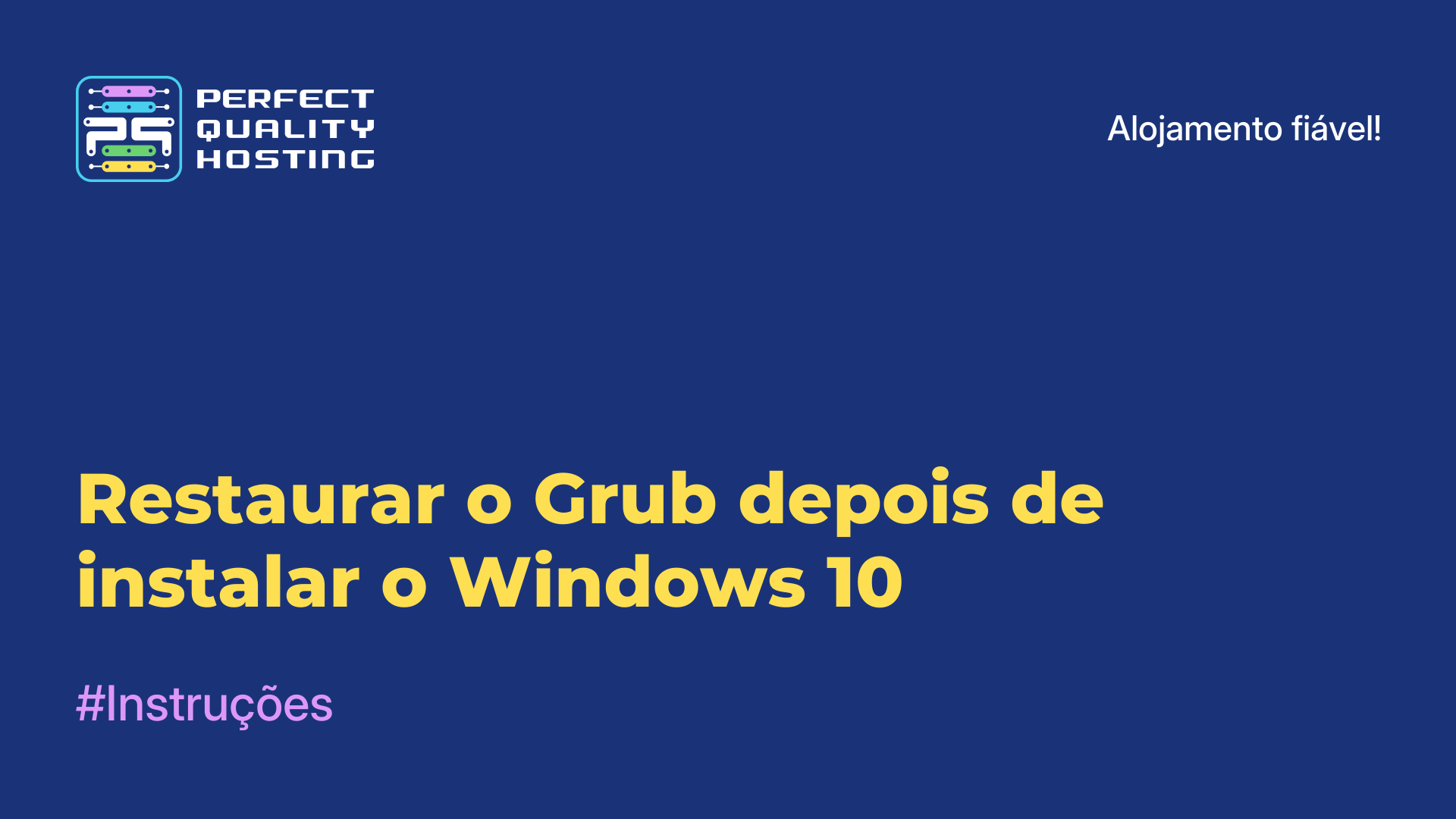 Restaurar o Grub depois de instalar o Windows 10