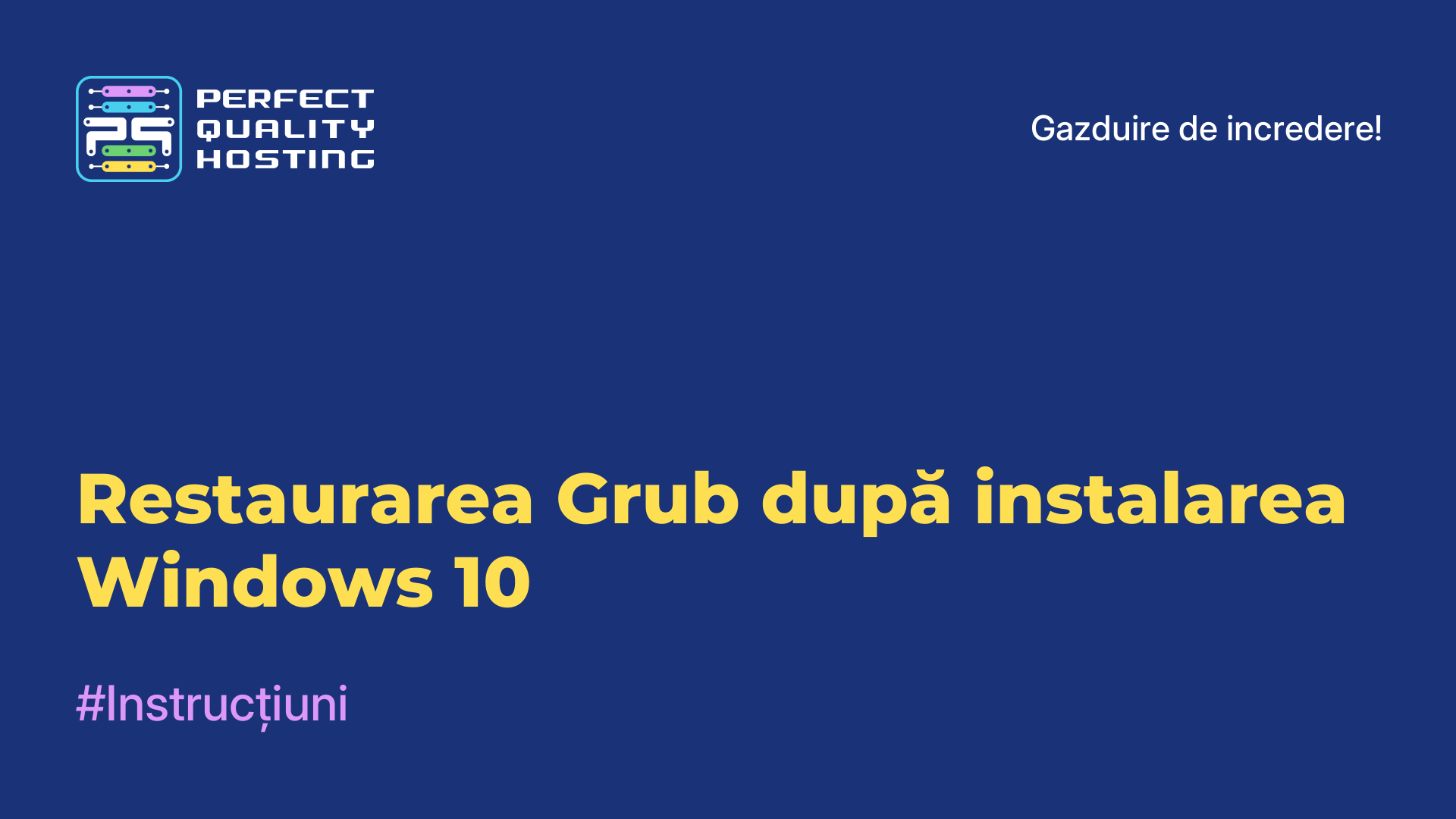 Restaurarea Grub după instalarea Windows 10