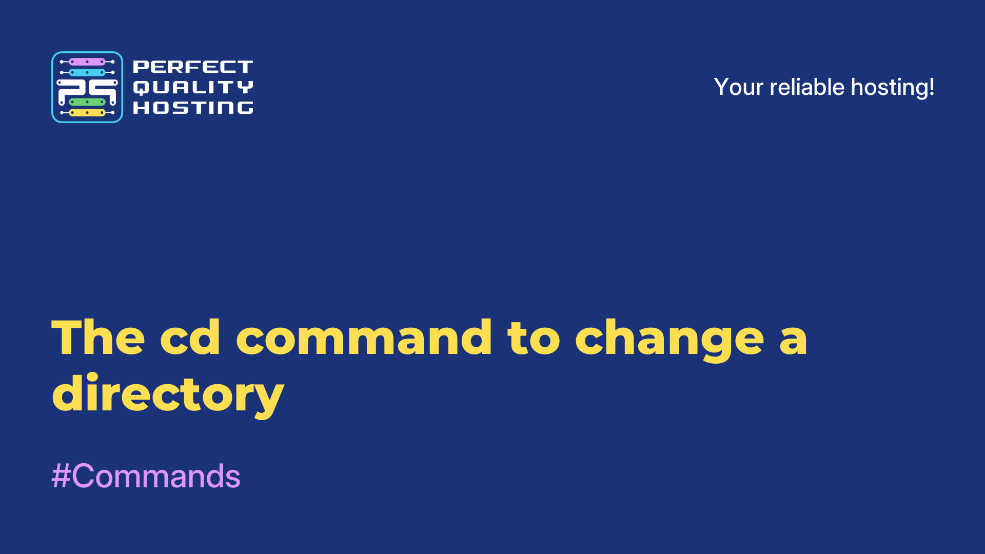 The cd command to change a directory