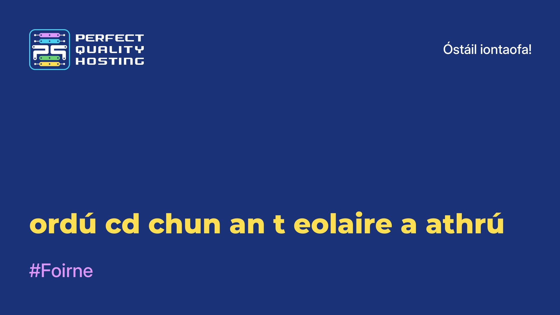 ordú cd chun an t-eolaire a athrú