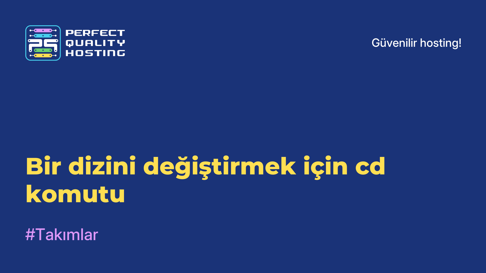 Bir dizini değiştirmek için cd komutu