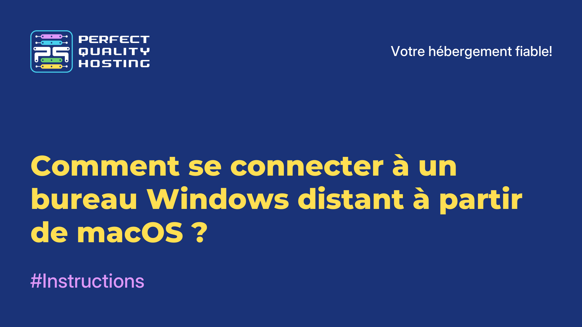 Comment se connecter à un bureau Windows distant à partir de macOS ?