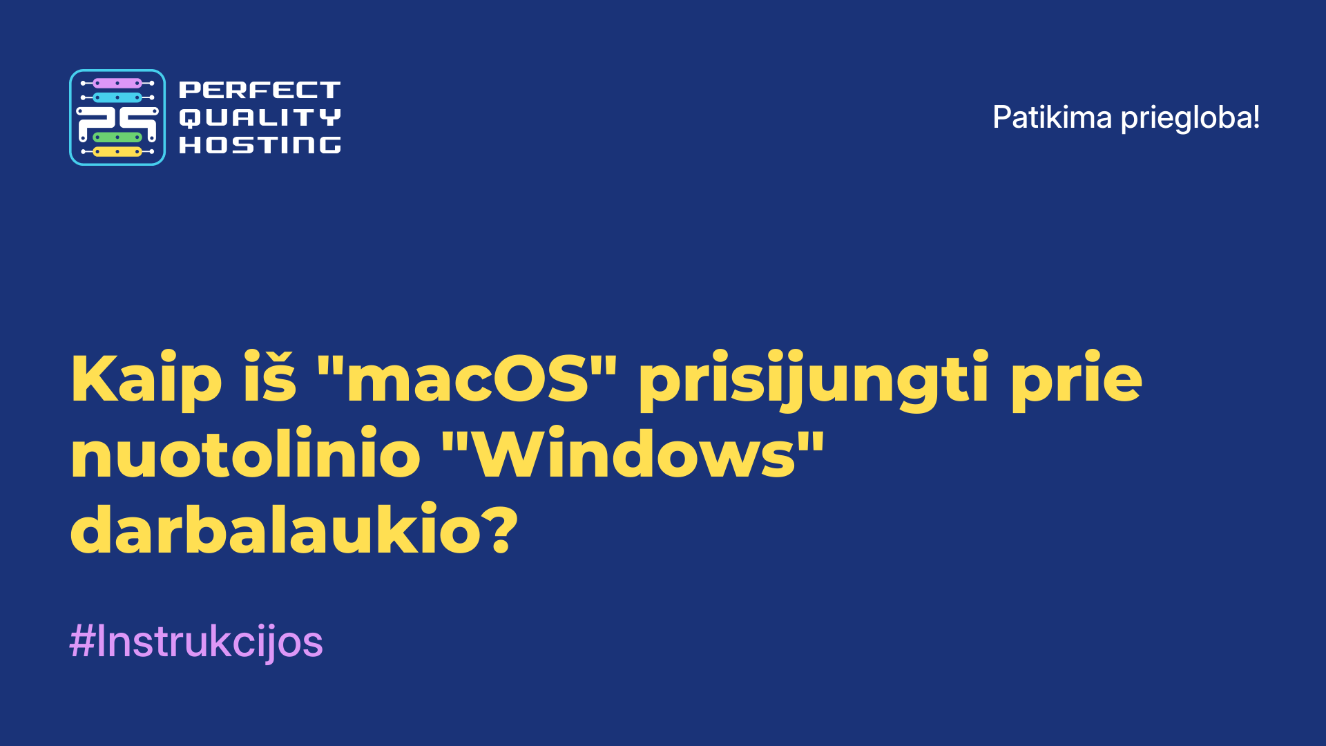 Kaip iš "macOS" prisijungti prie nuotolinio "Windows" darbalaukio?